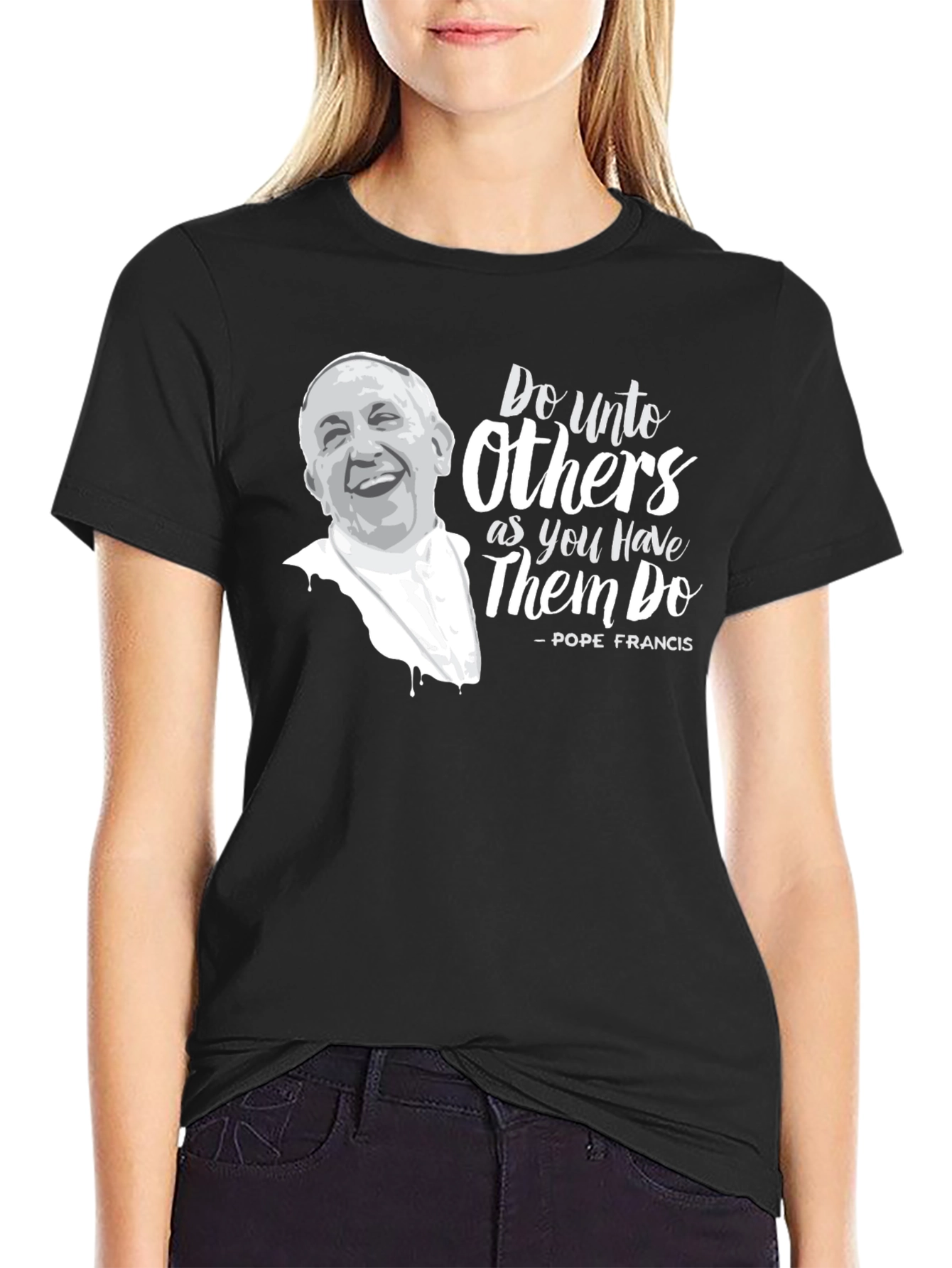 Pope Francis T-Shirt - Do Unto Others Graphic Tee