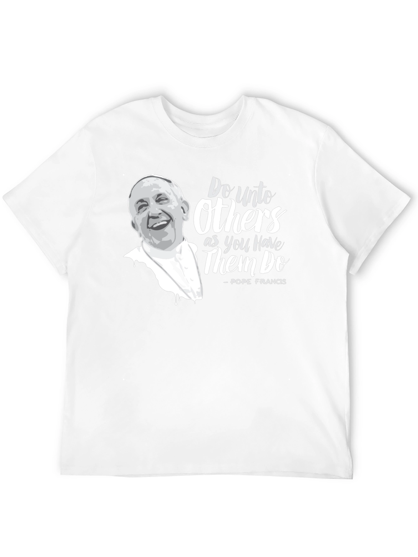 Pope Francis T-Shirt - Do Unto Others Graphic Tee
