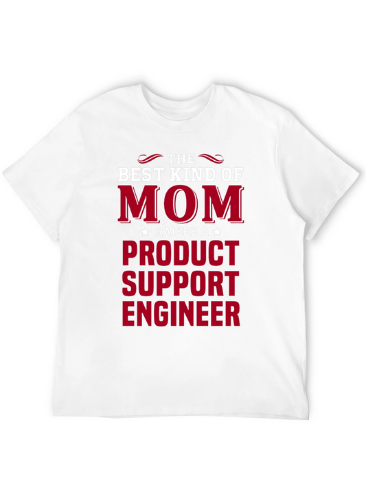Best Kind of Mom T-Shirt - Product Support Engineer