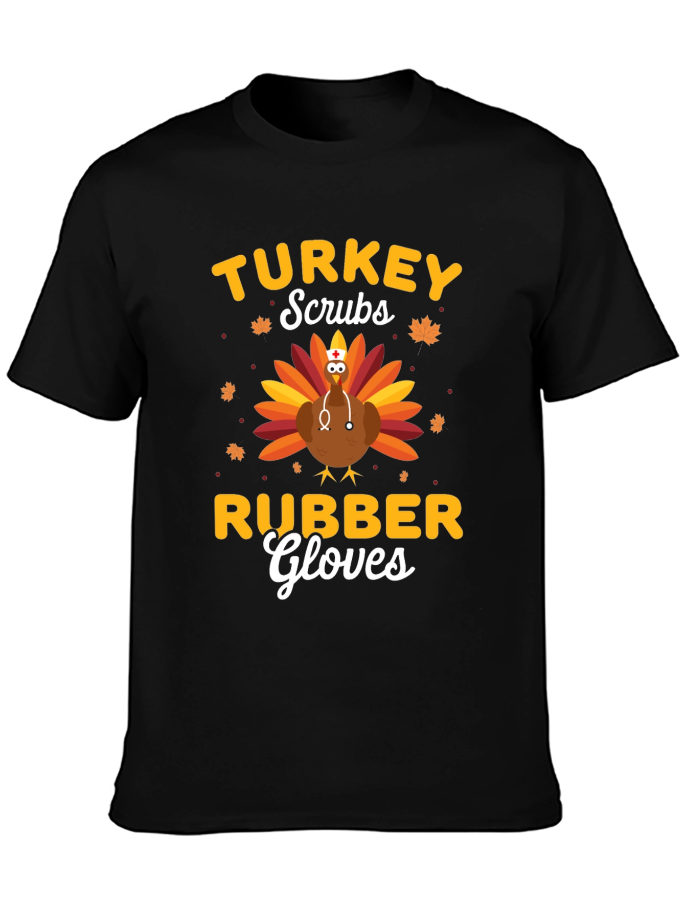 Turkey Scrubs Rubber Gloves Graphic T-Shirt