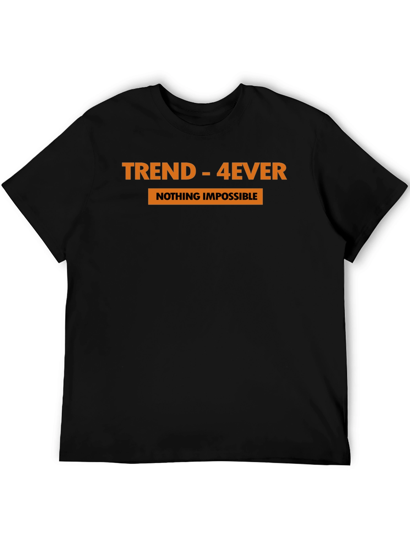 Trend-4Ever Graphic Tee - Nothing Impossible