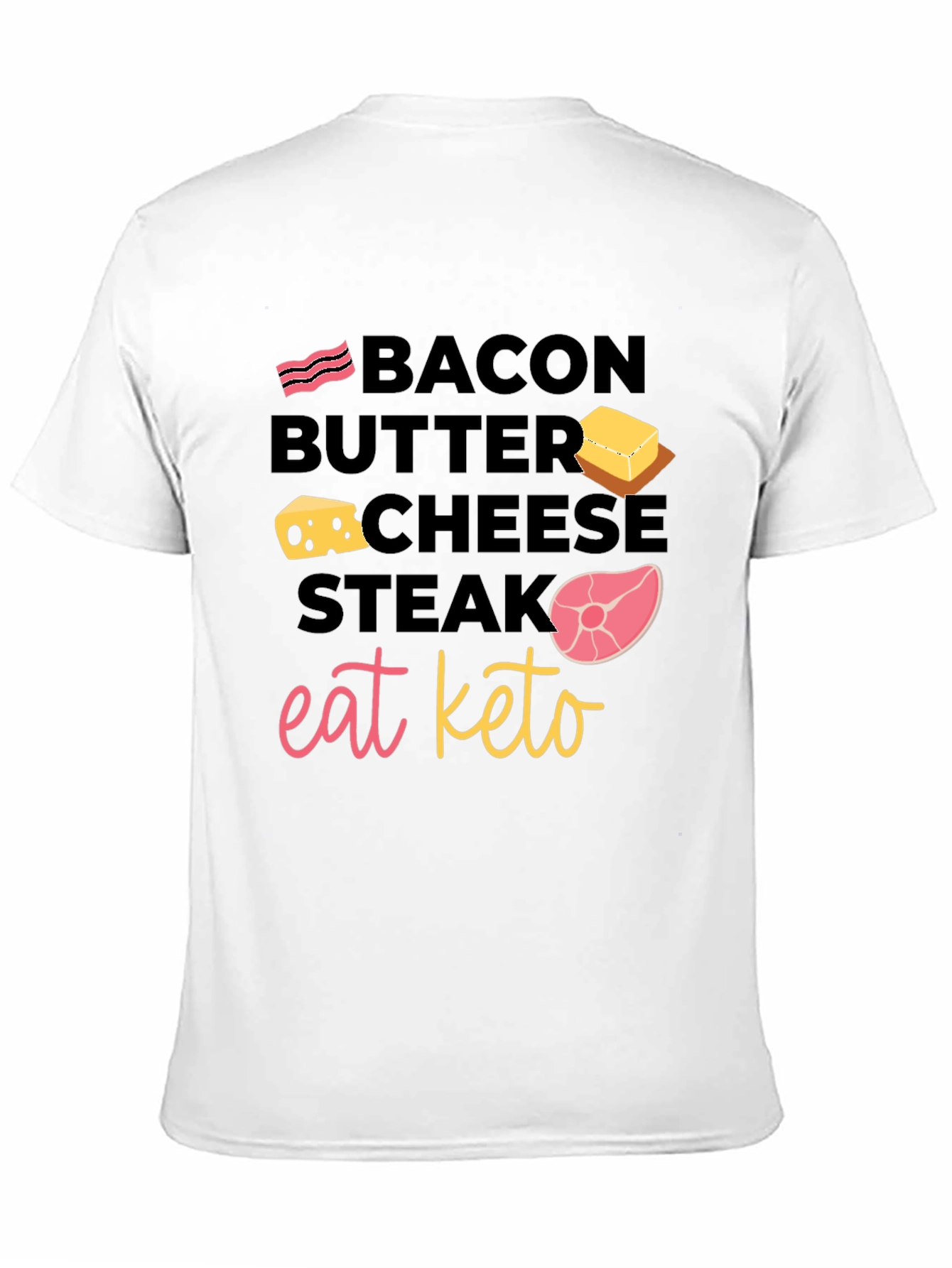 Eat Keto Food T-Shirt - Bacon Butter Cheese Steak