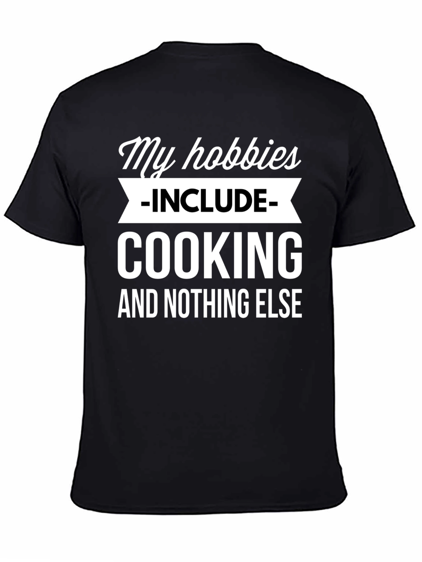 Cooking Hobby T-Shirt - Funny Cook Gift