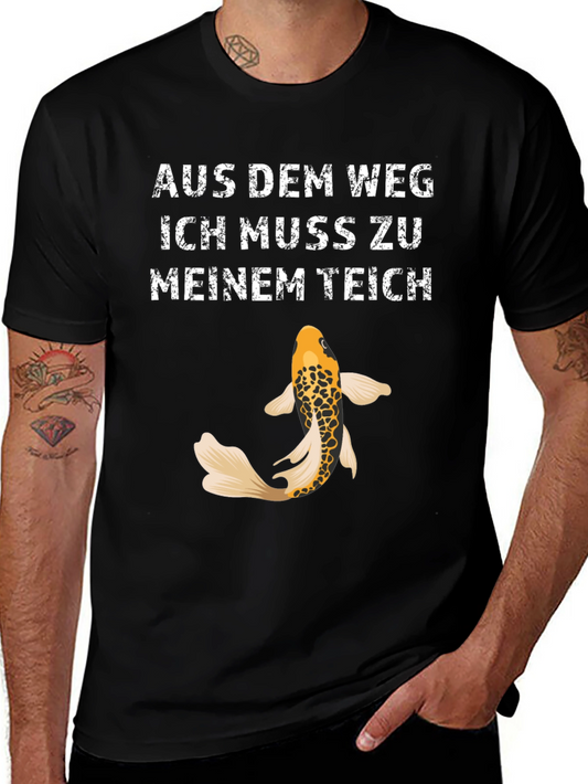 Koi Fish Pond T-Shirt: Aus Dem Weg Ich Muss Zu Meinem Teich
