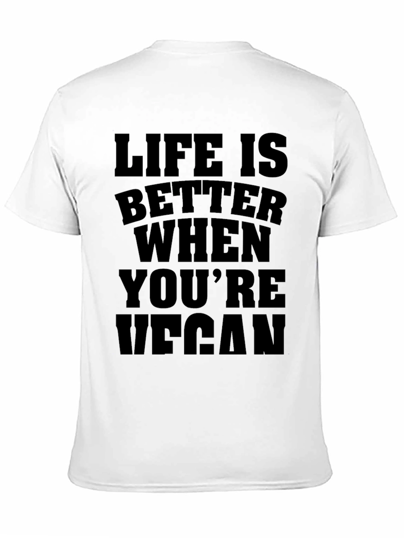 Life Is Better When Youre Vegan Black T-Shirt