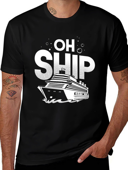 Oh Ship Cruise T-Shirt - Vacation Ready!