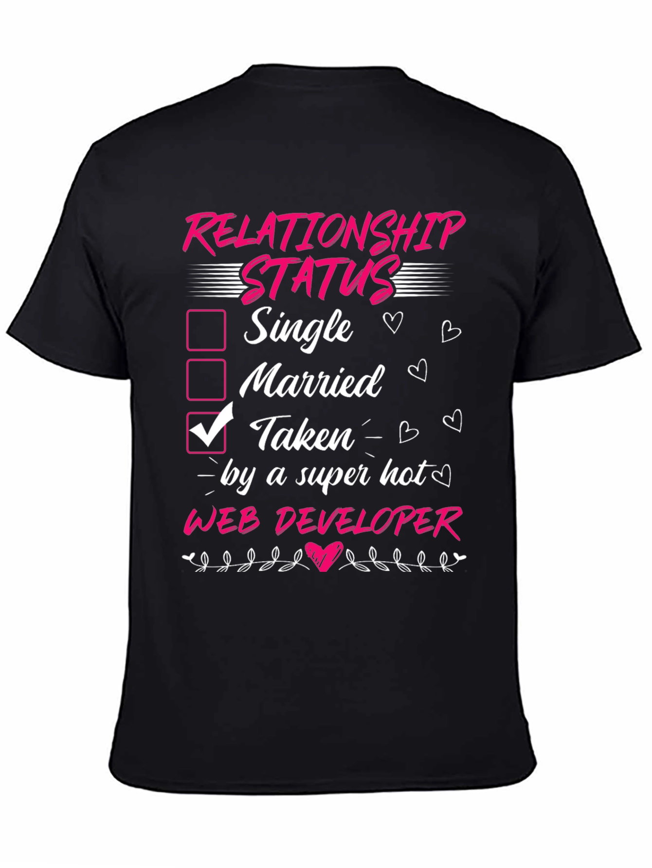 Relationship Status: Taken by a Hot Web Developer Tee