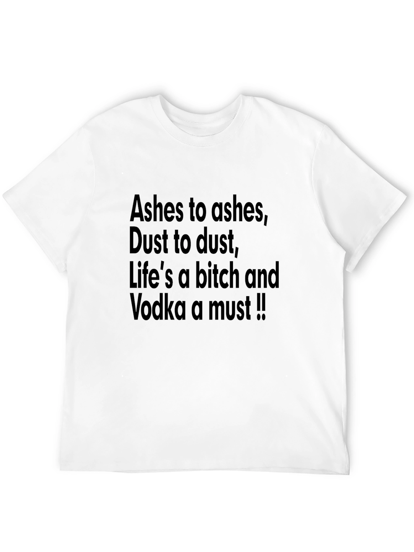 Funny Graphic Tee: Ashes to Ashes Vodka a Must