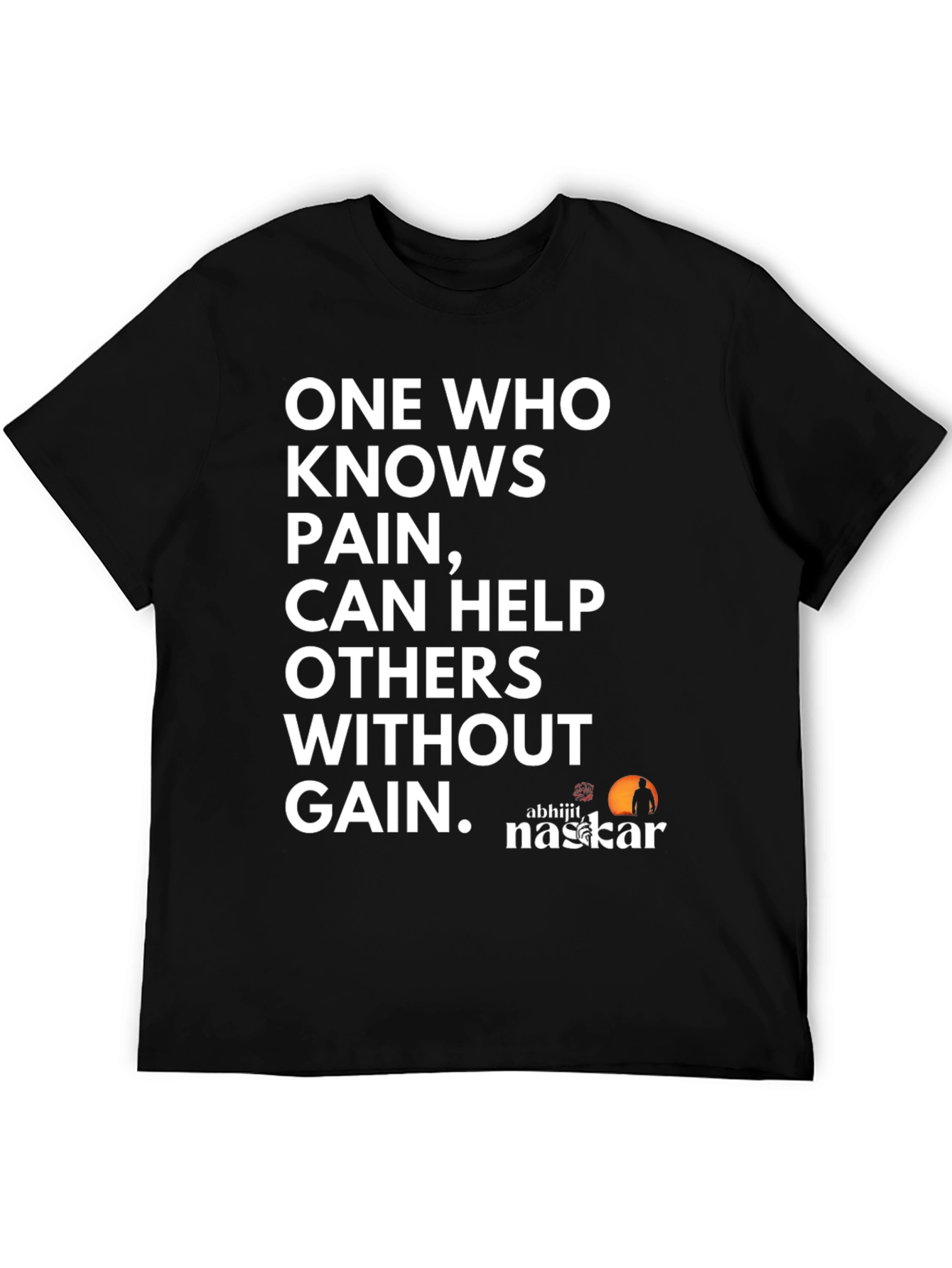 Inspirational T-Shirt: One Who Knows Pain