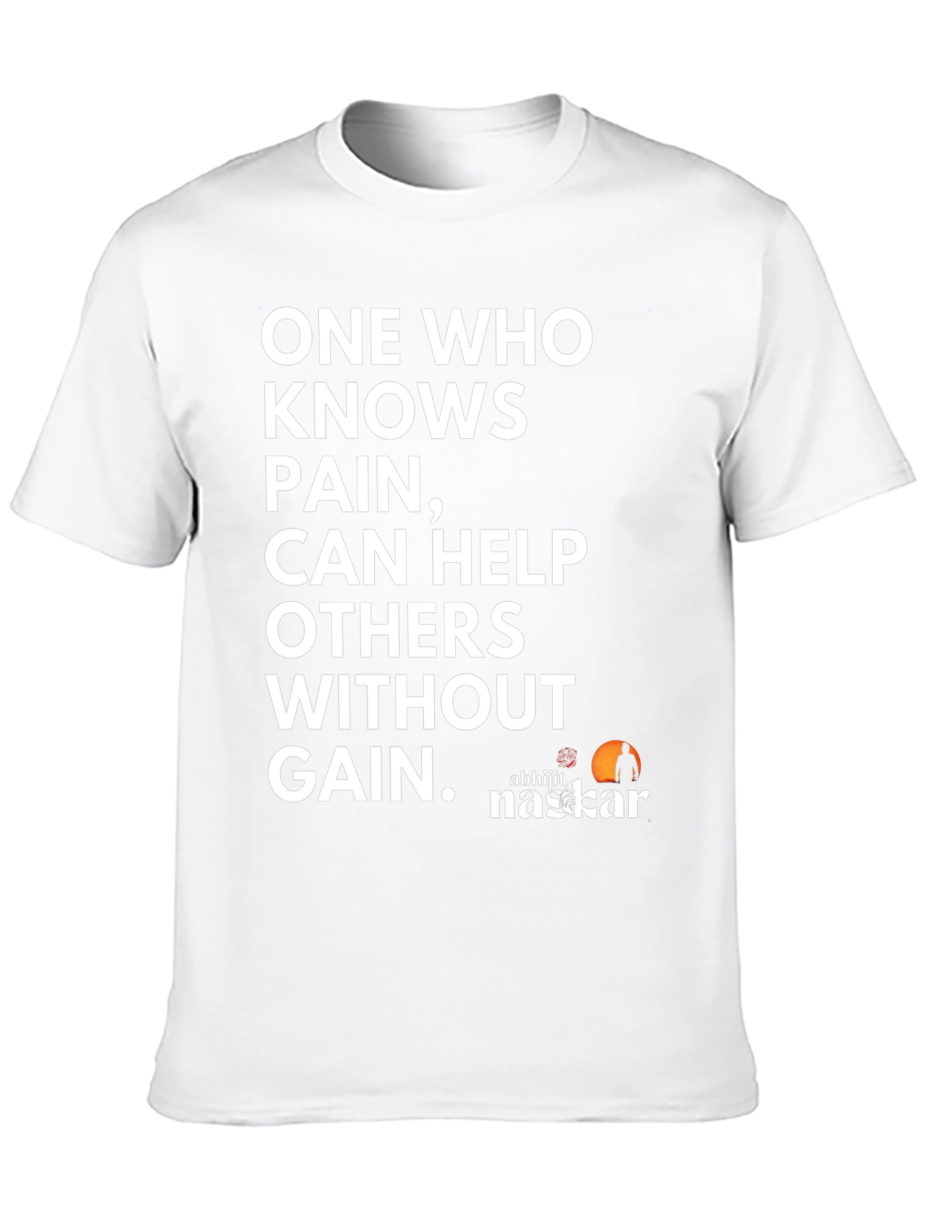 Inspirational T-Shirt: One Who Knows Pain