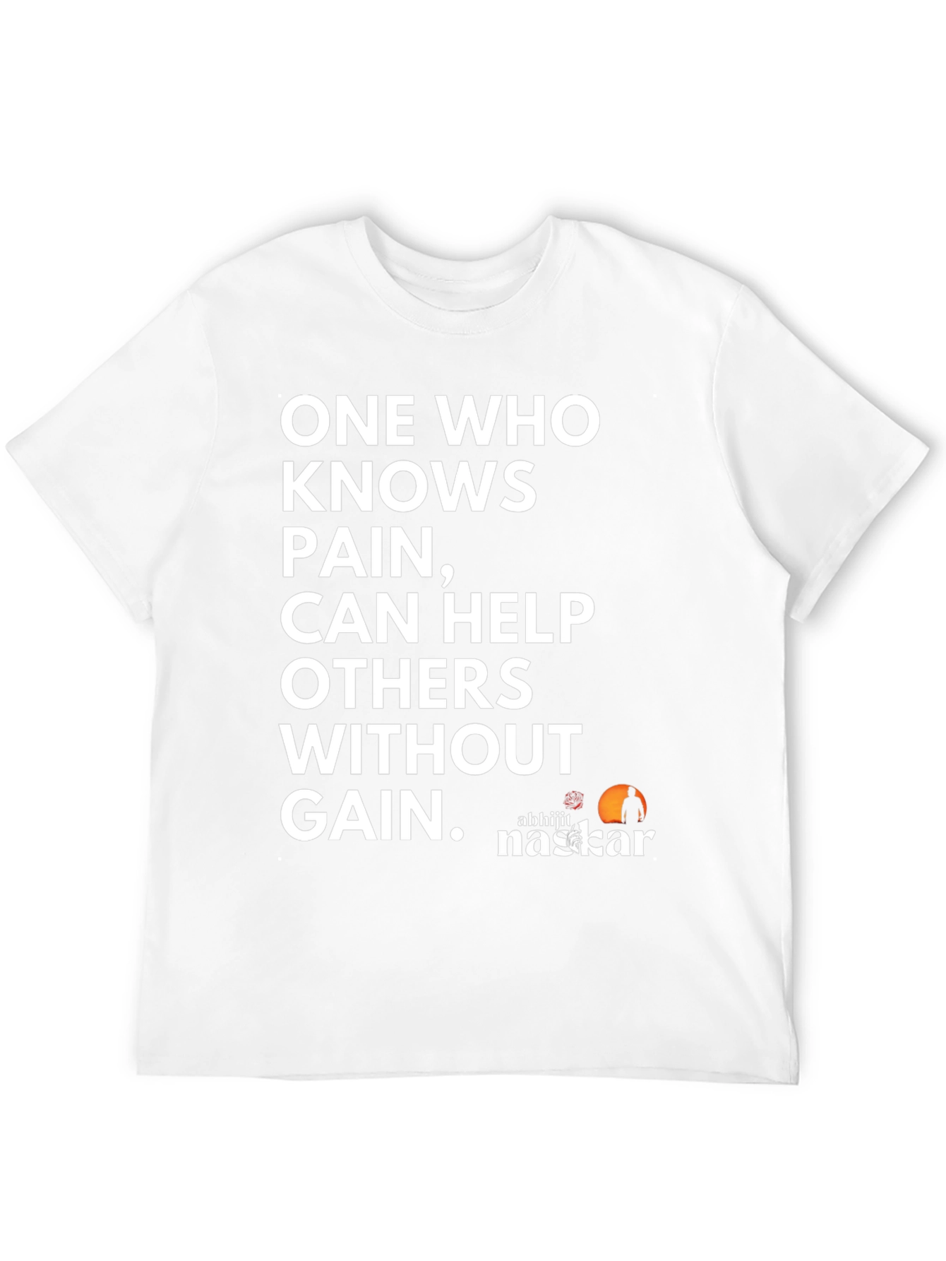 Inspirational T-Shirt: One Who Knows Pain