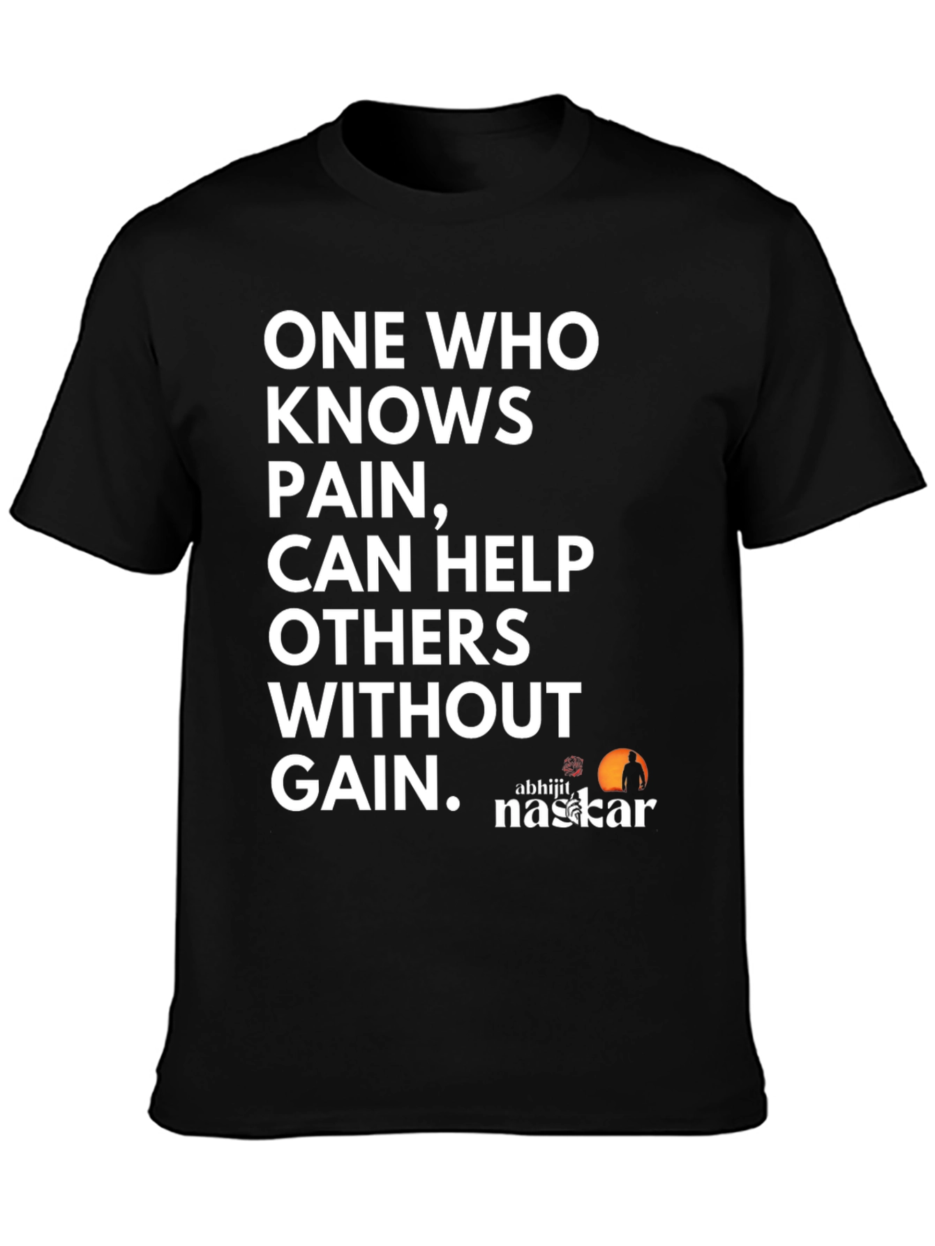 Inspirational T-Shirt: One Who Knows Pain