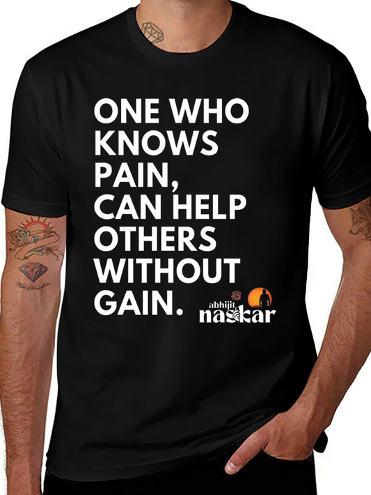 Inspirational T-Shirt: One Who Knows Pain