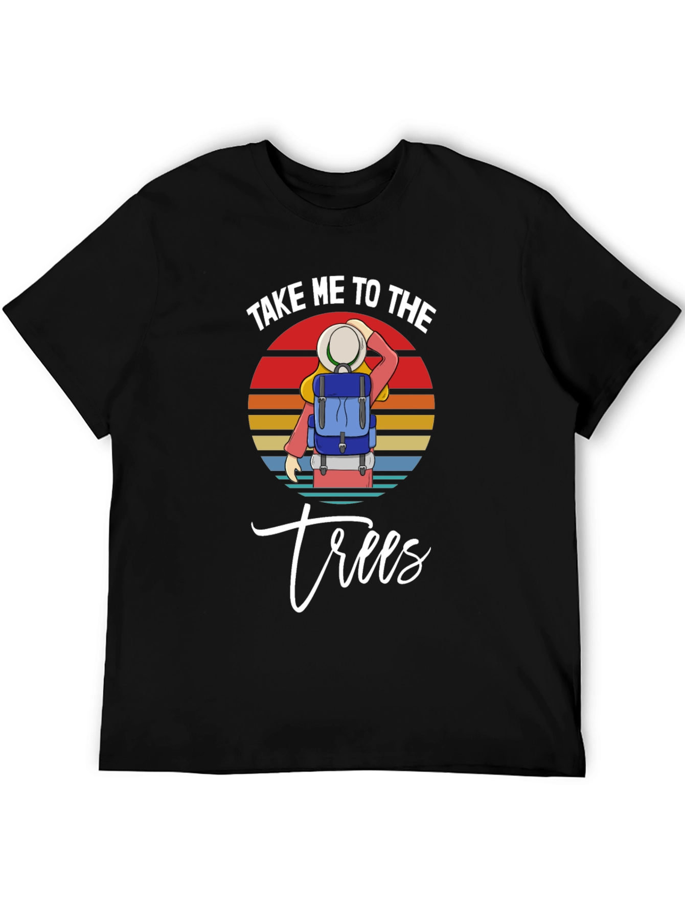 Take Me to the Trees T-Shirt Adventure Awaits