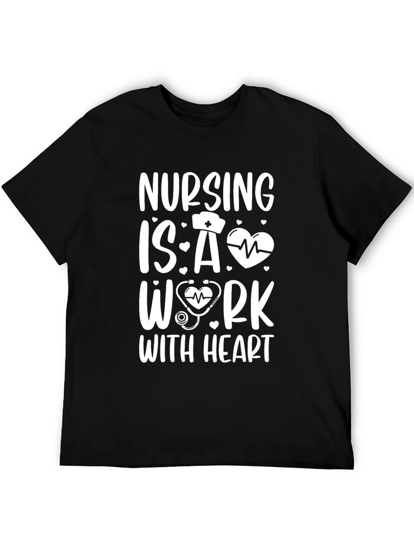 Nursing Is A Work With Heart Graphic T-Shirt