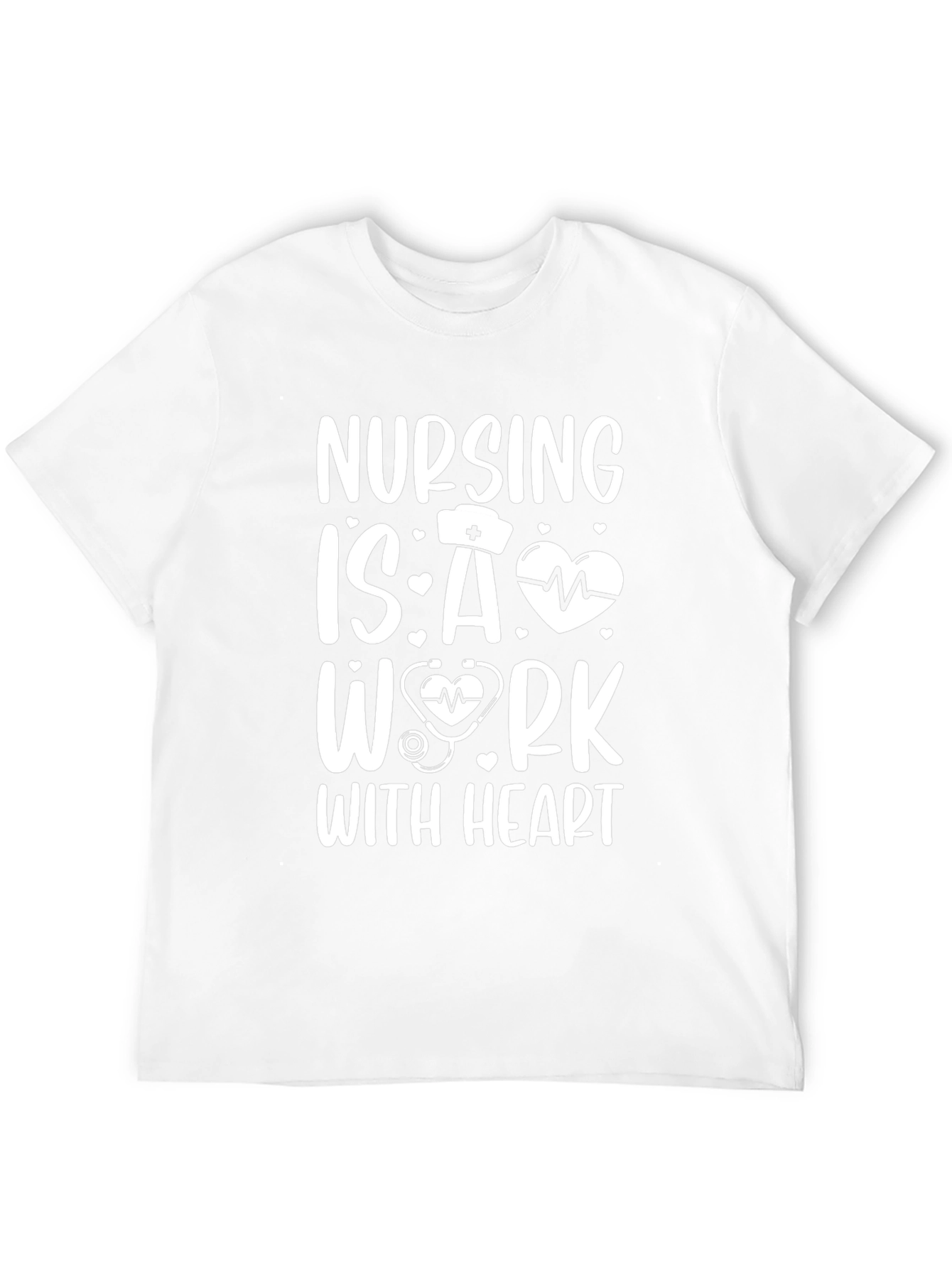 Nursing Is A Work With Heart Graphic T-Shirt