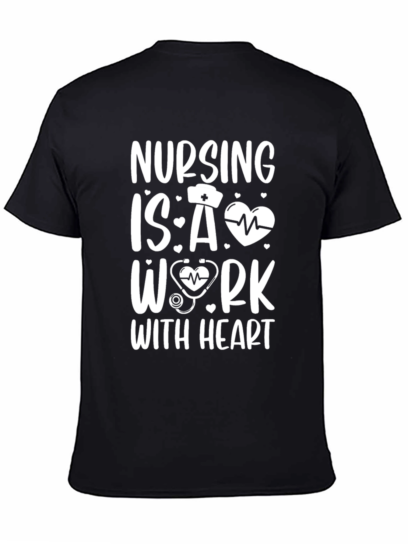 Nursing Is A Work With Heart Graphic T-Shirt