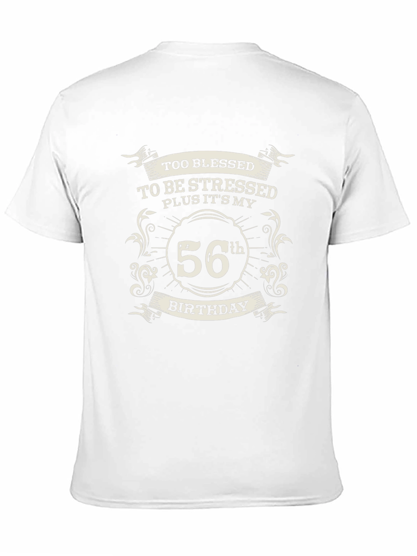 Too Blessed to be Stressed 56th Birthday T-Shirt
