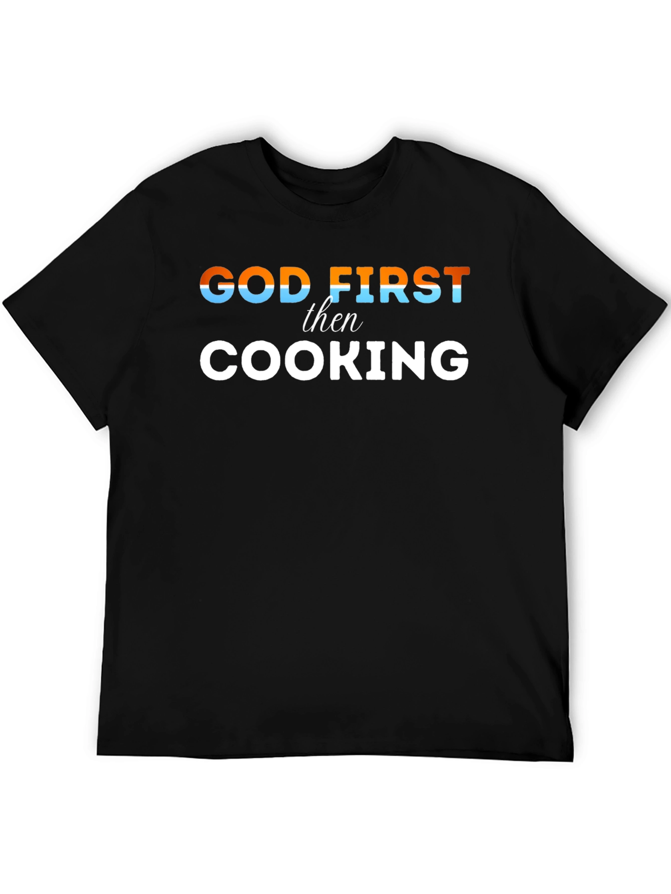 God First Then Cooking - Mens Graphic Tee
