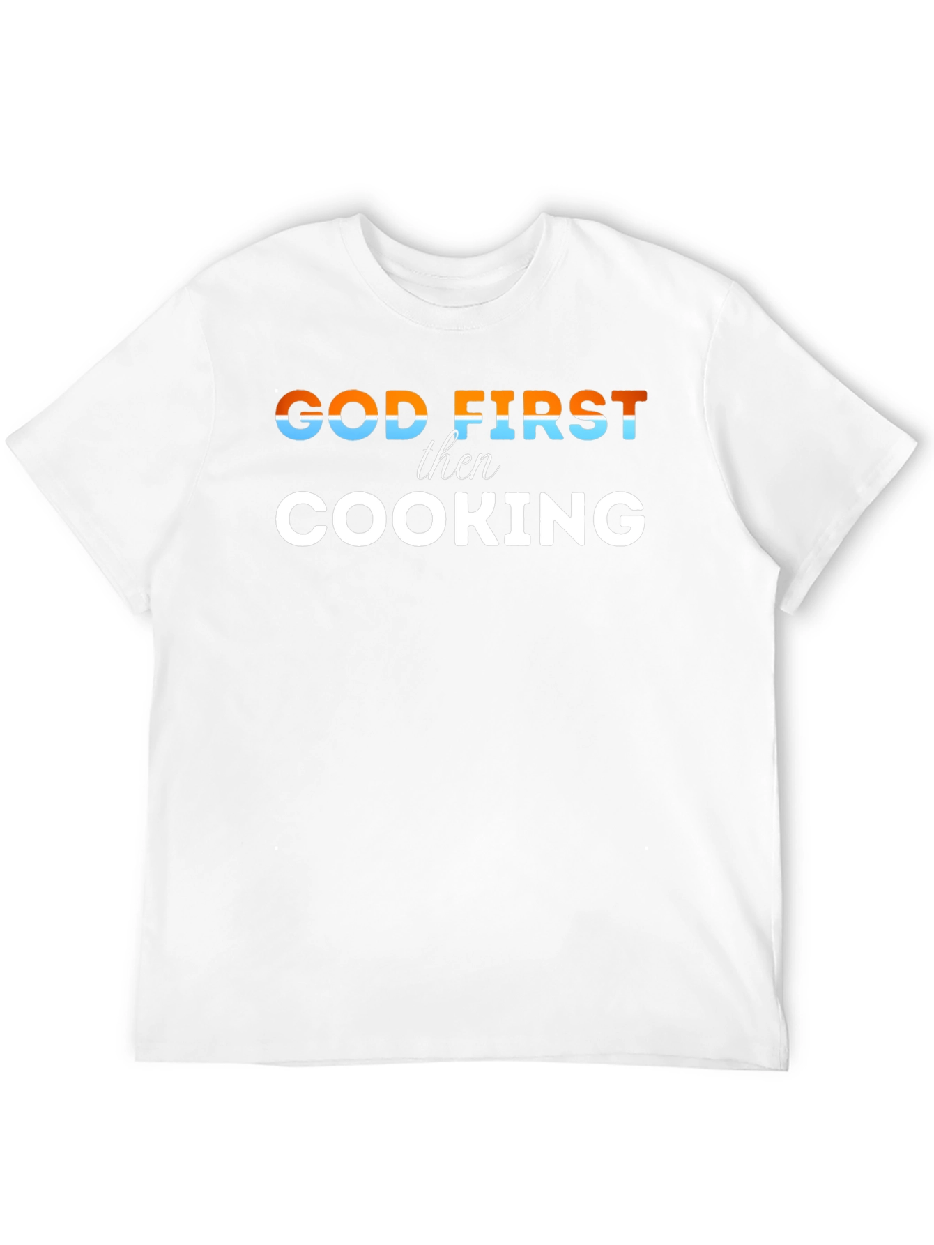 God First Then Cooking - Mens Graphic Tee