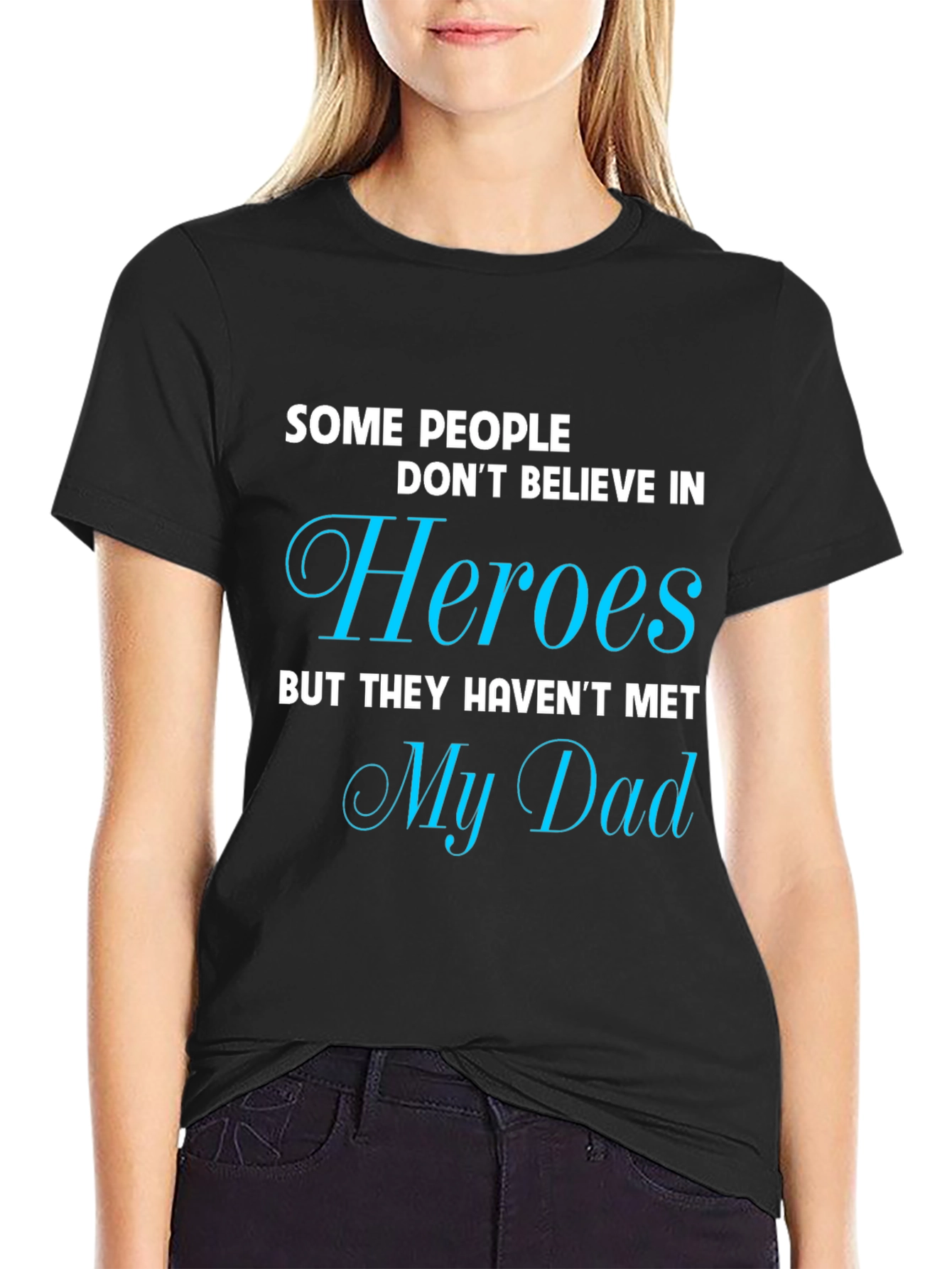 Heroes My Dad T-Shirt Fathers Day Gift