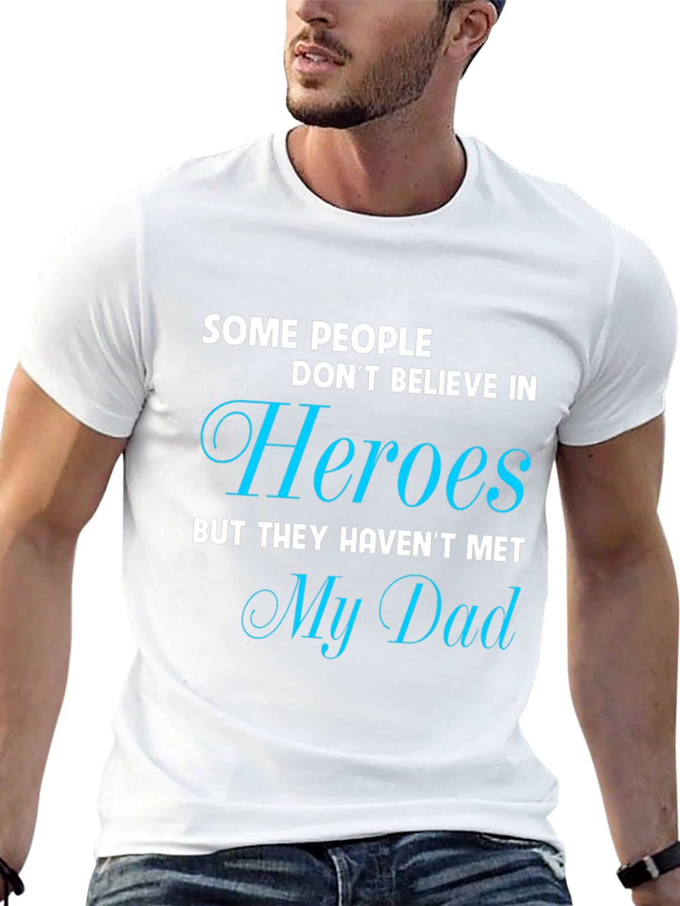 Heroes My Dad T-Shirt Fathers Day Gift