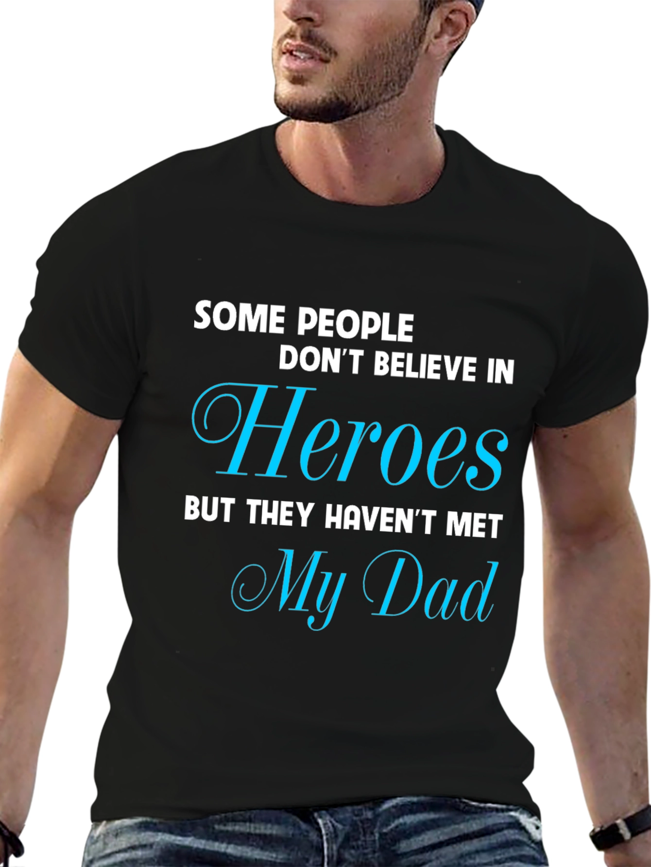 Heroes My Dad T-Shirt Fathers Day Gift