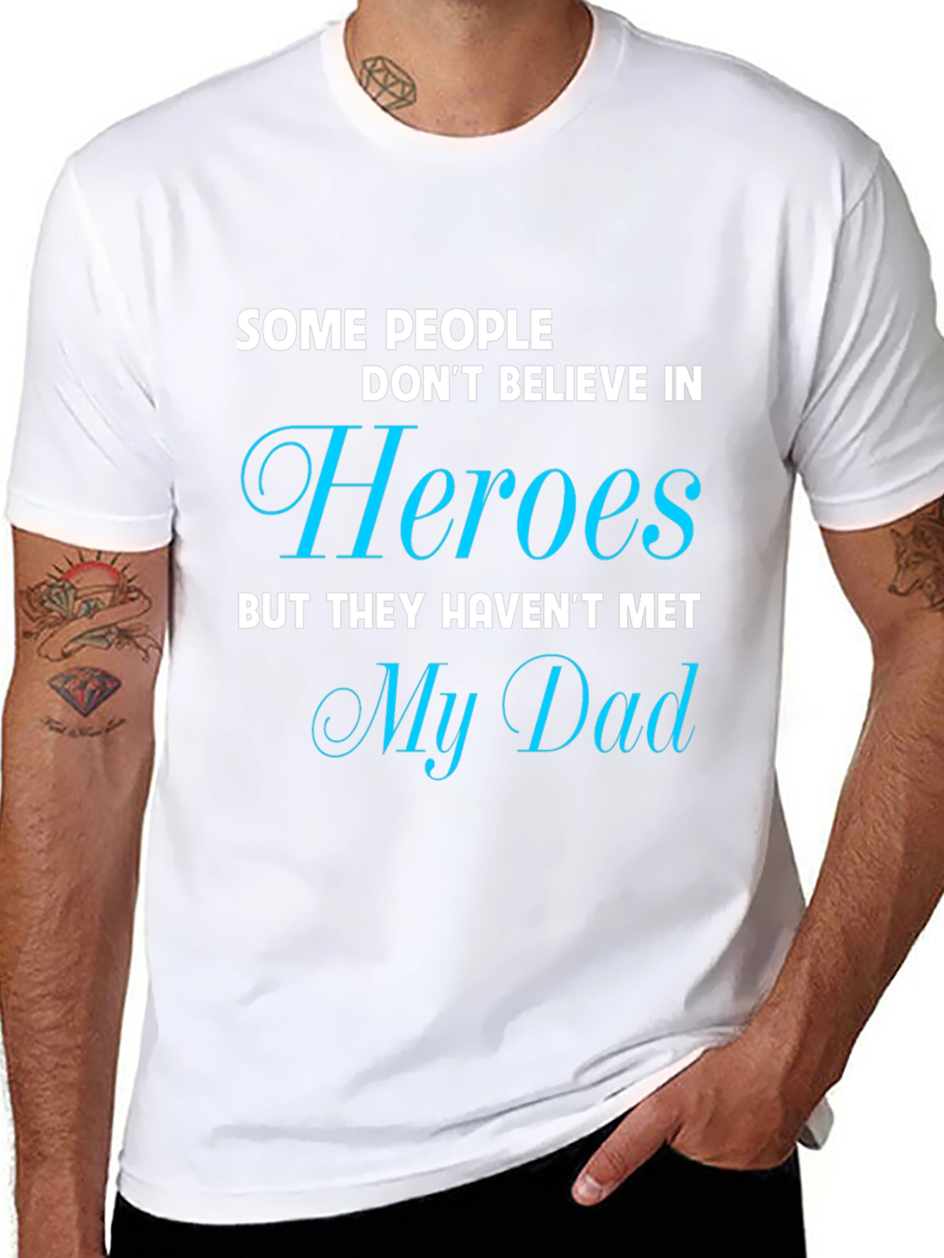 Heroes My Dad T-Shirt Fathers Day Gift