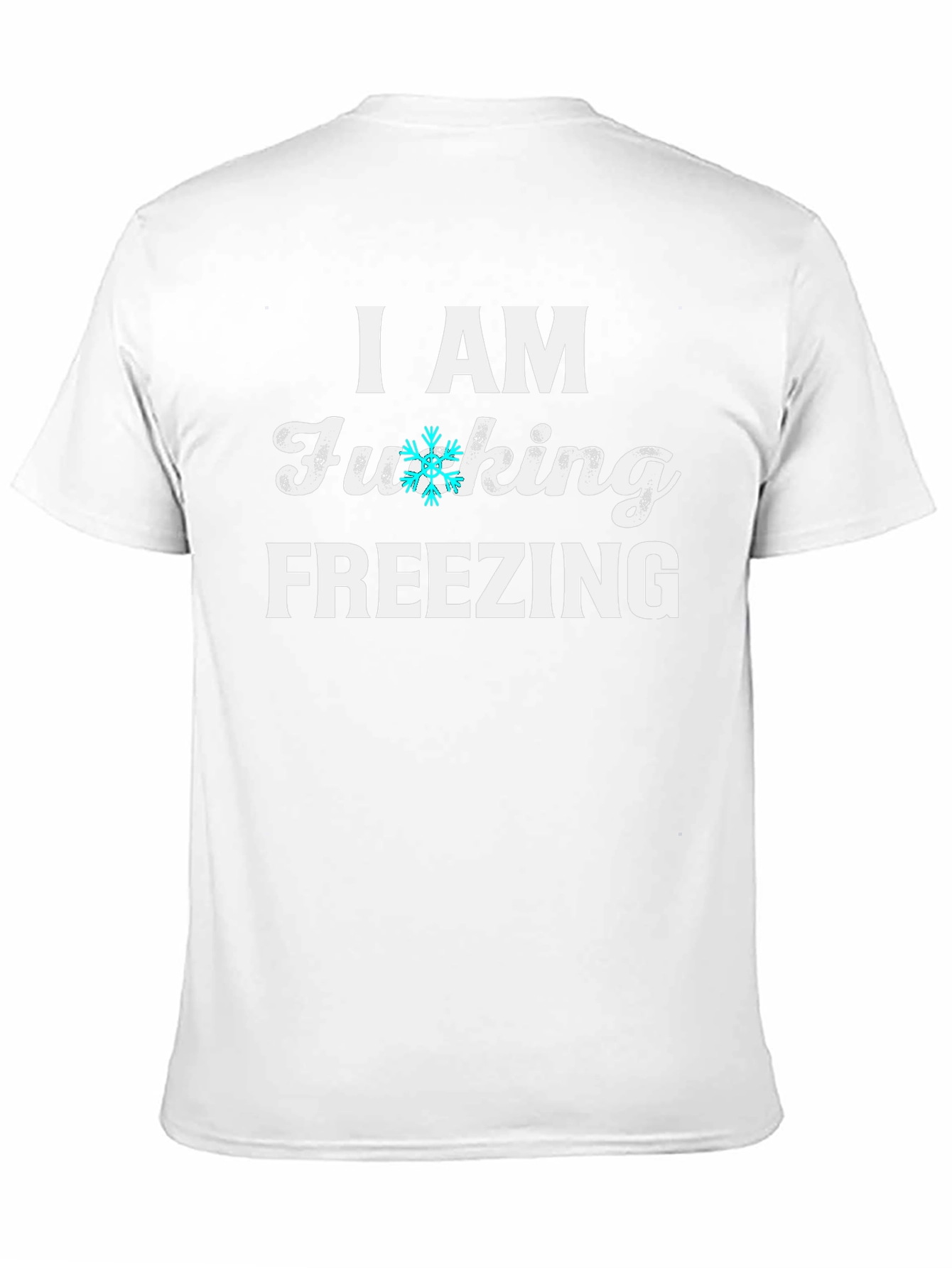 I AM FUCKING FREEZING Graphic Tee Novelty Shirt
