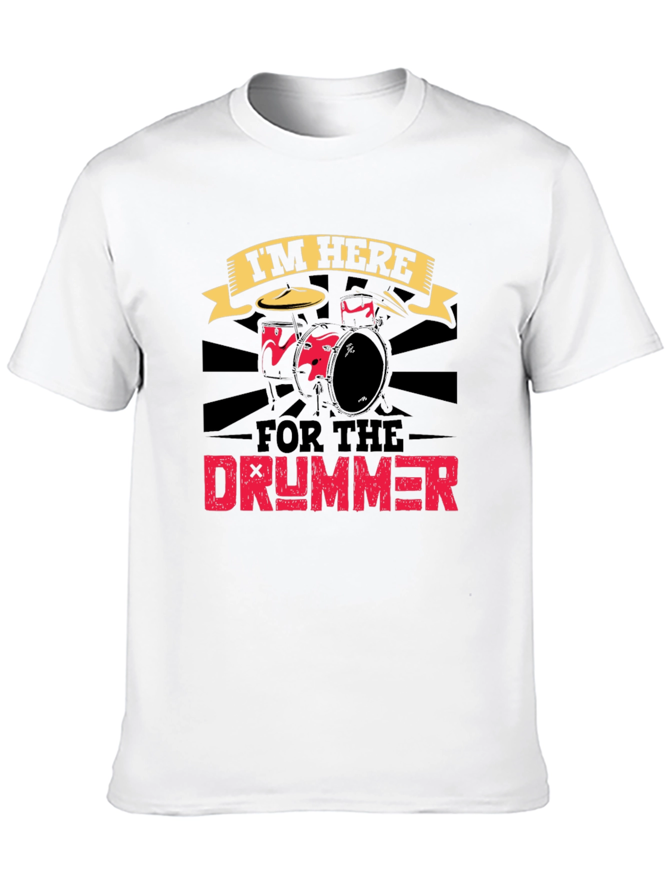 Im Here For The Drummer Graphic Tee