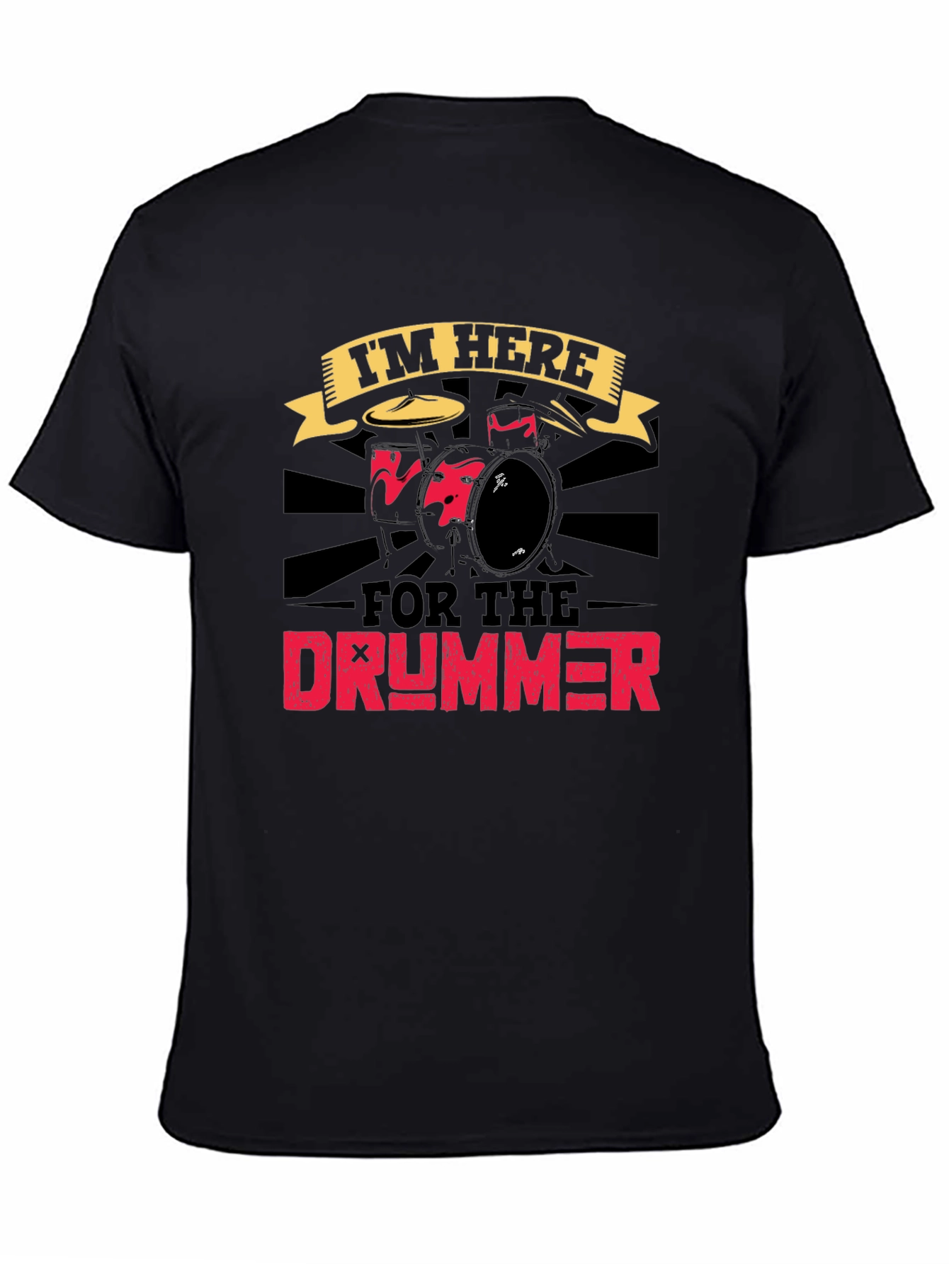 Im Here For The Drummer Graphic Tee