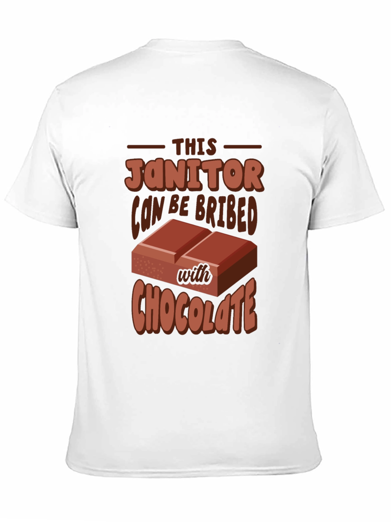 Funny Janitor Chocolate Bribe T-Shirt