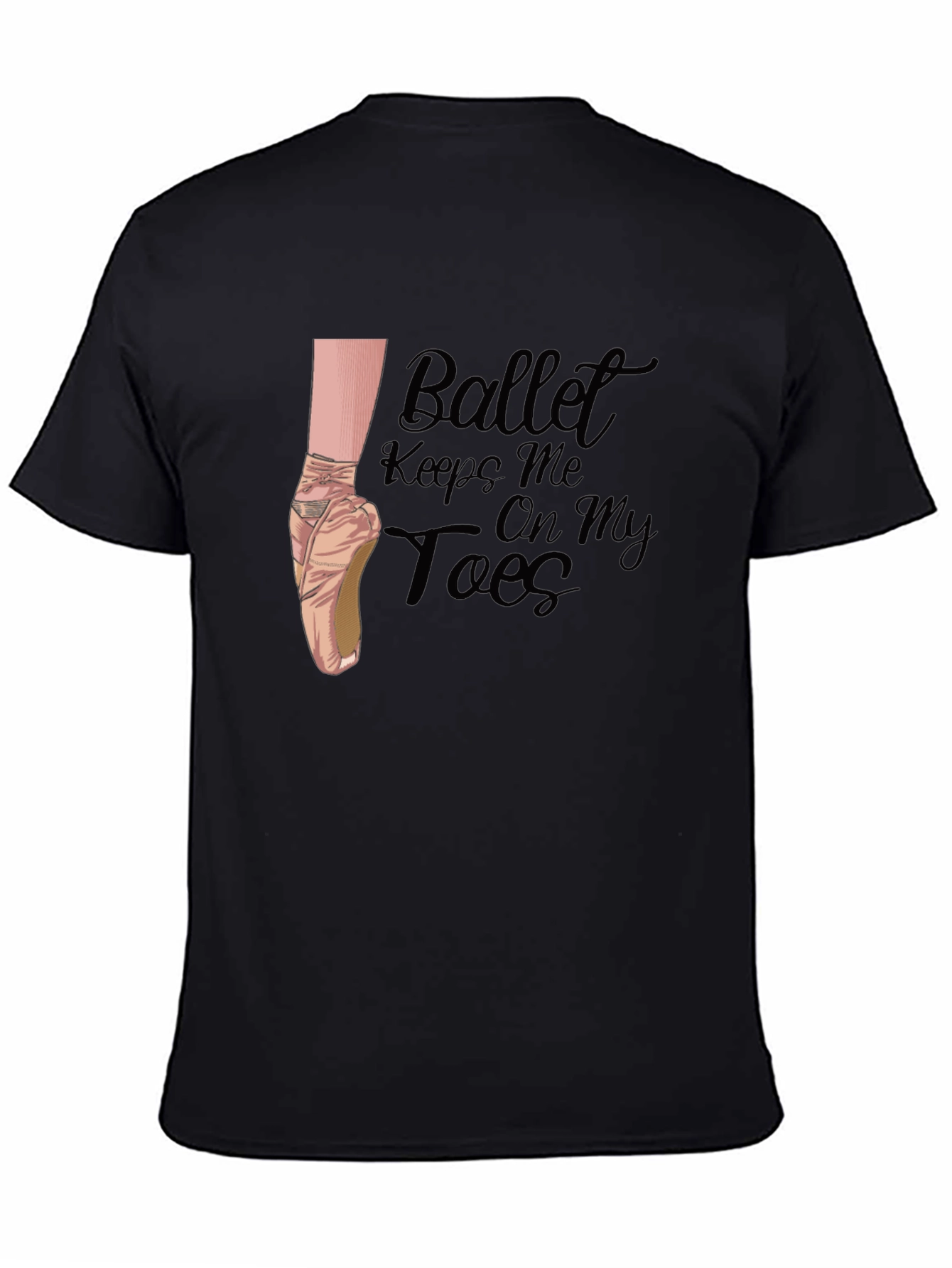 Ballet Keeps Me On My Toes T-Shirt