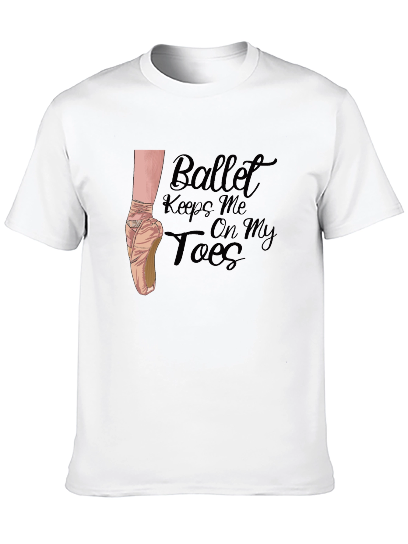Ballet Keeps Me On My Toes T-Shirt