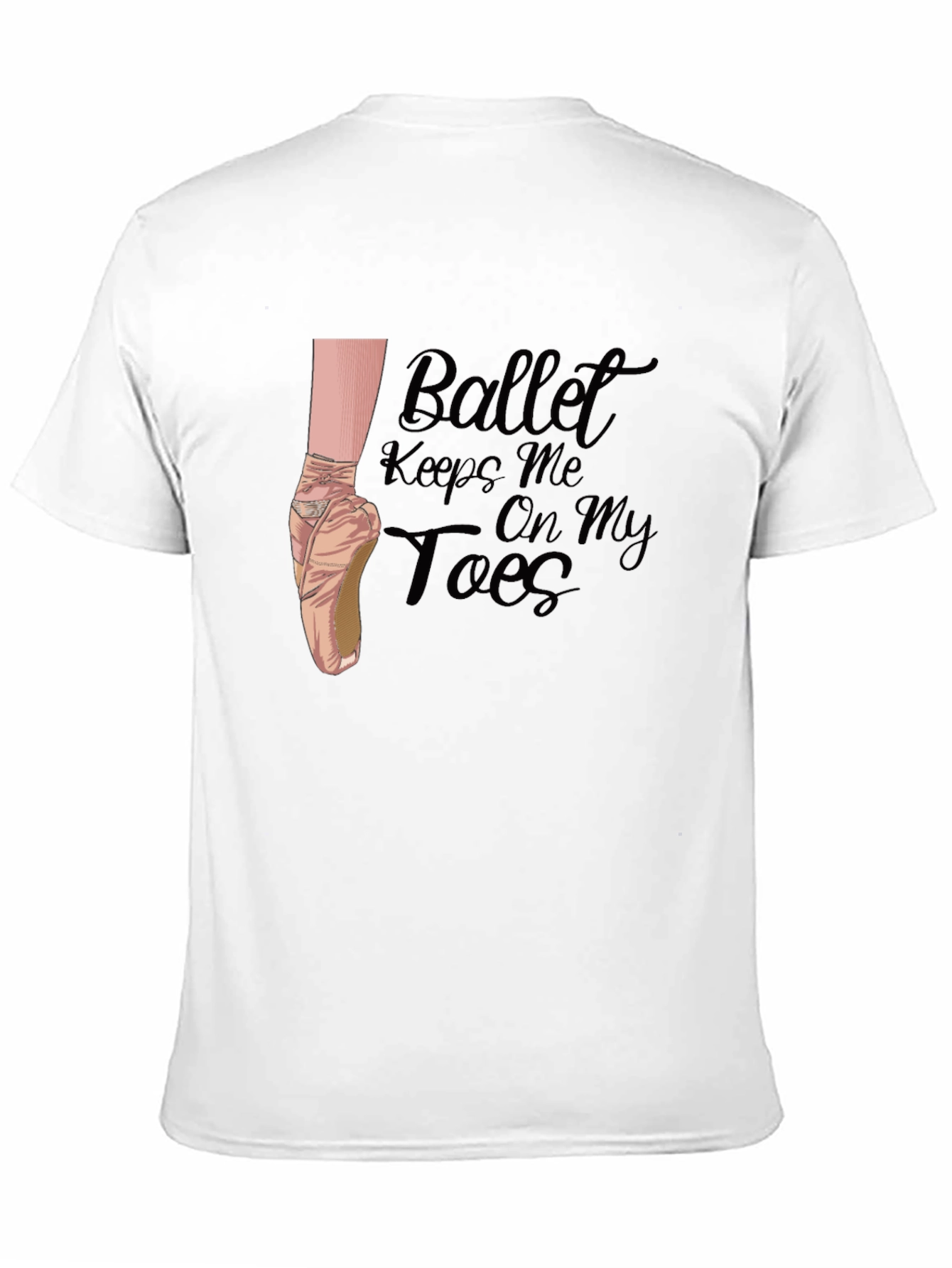 Ballet Keeps Me On My Toes T-Shirt