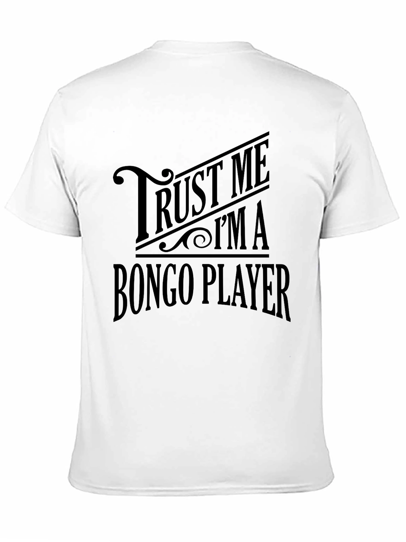 Trust Me Im a Bongo Player Black T-Shirt