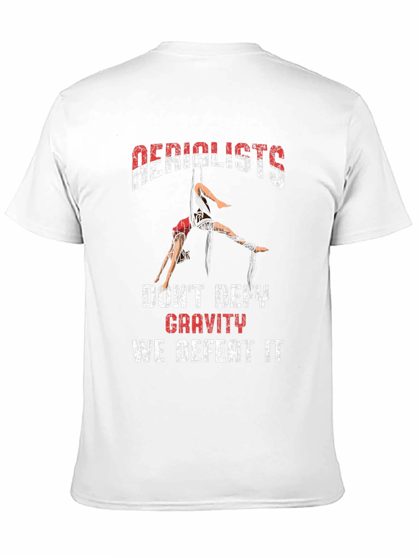 Aerialists Defeat Gravity T-Shirt