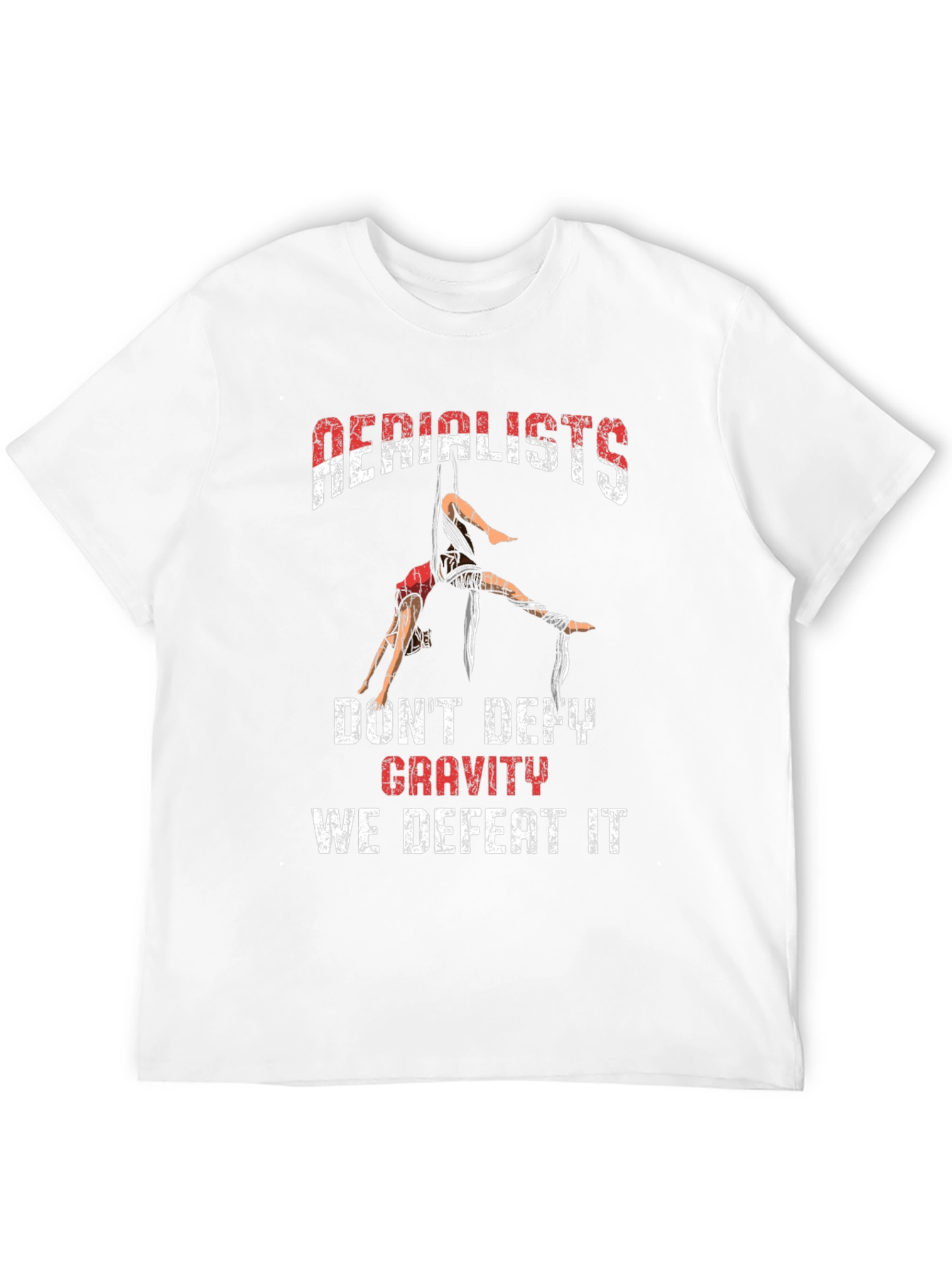 Aerialists Defeat Gravity T-Shirt