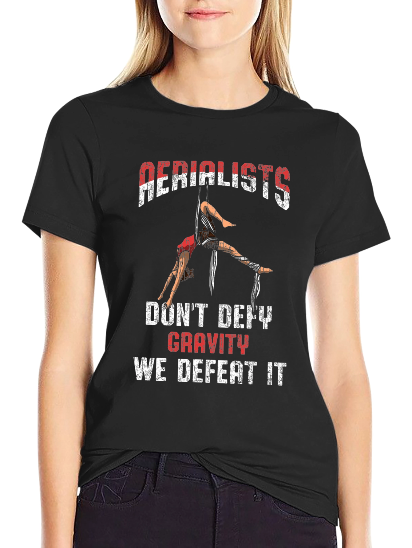 Aerialists Defeat Gravity T-Shirt