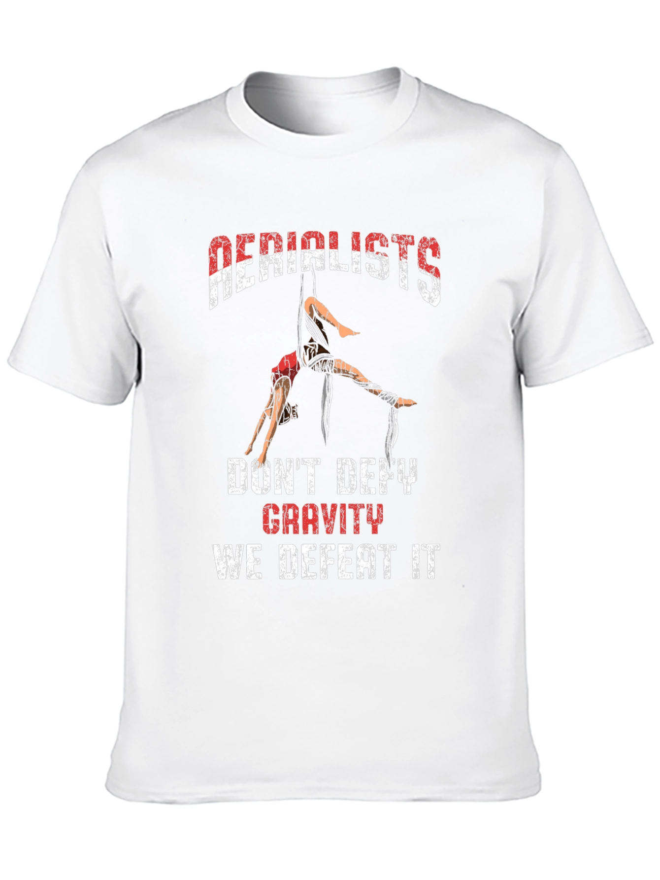 Aerialists Defeat Gravity T-Shirt