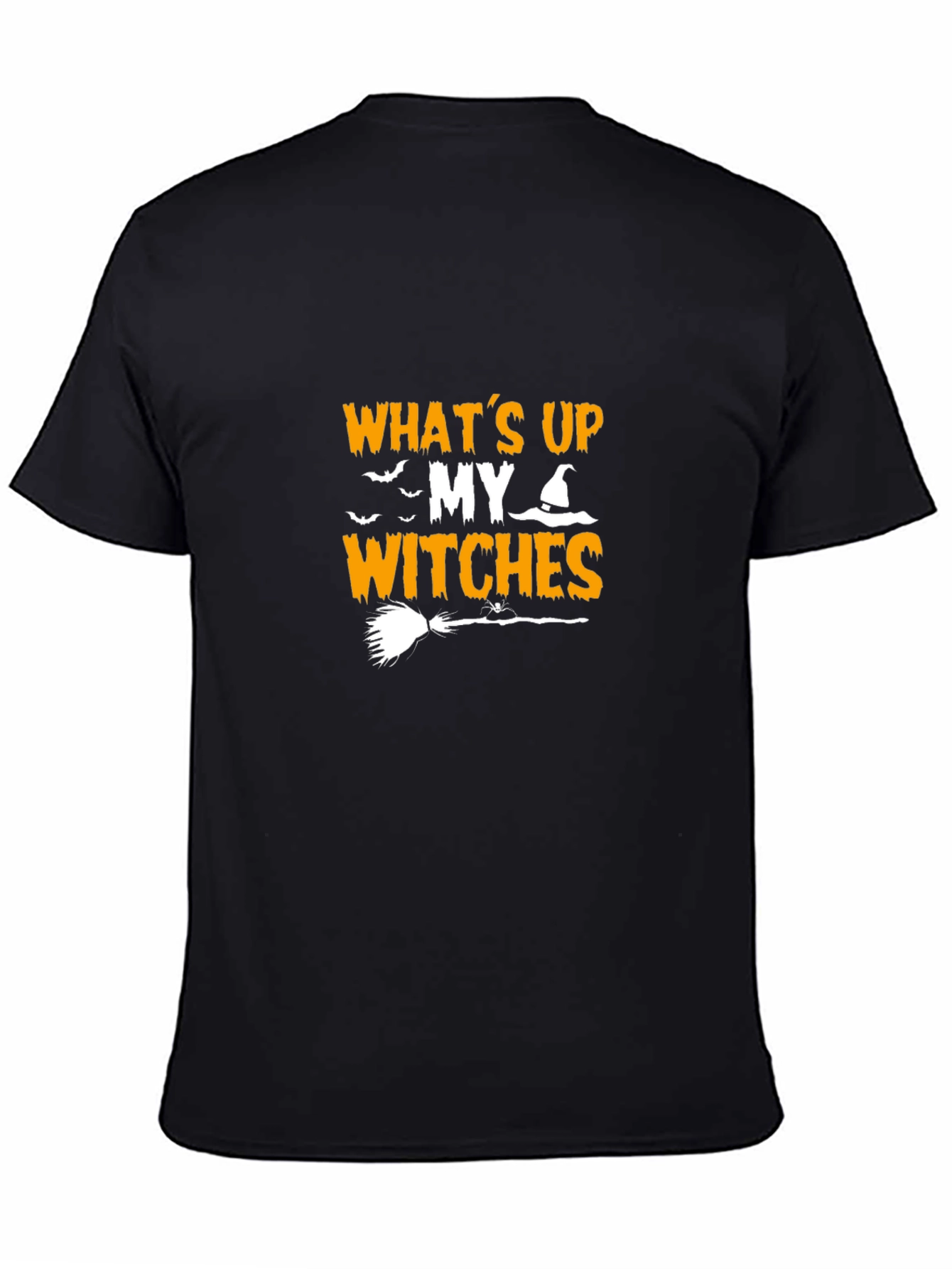 Whats Up My Witches Halloween T-Shirt