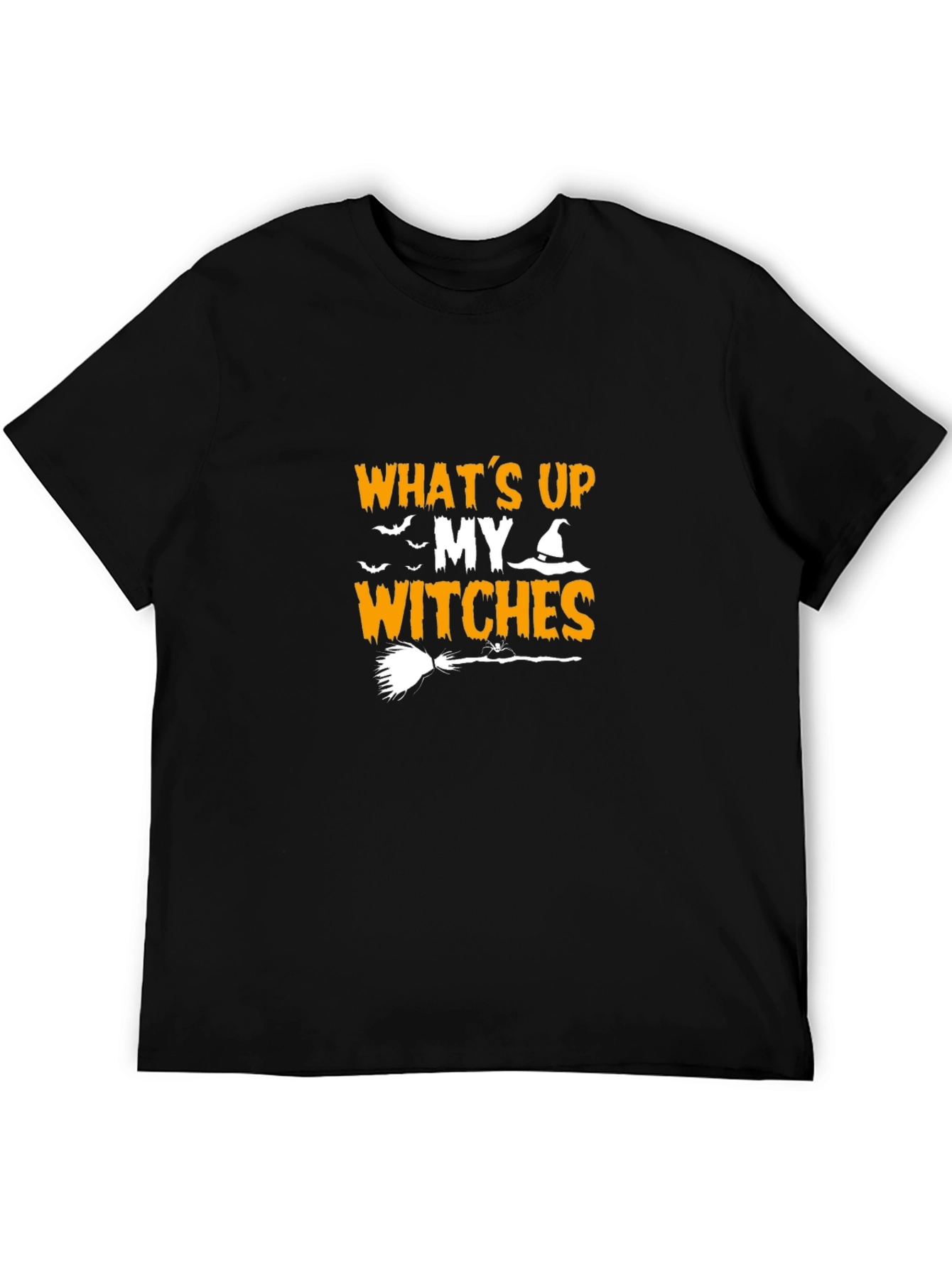 Whats Up My Witches Halloween T-Shirt