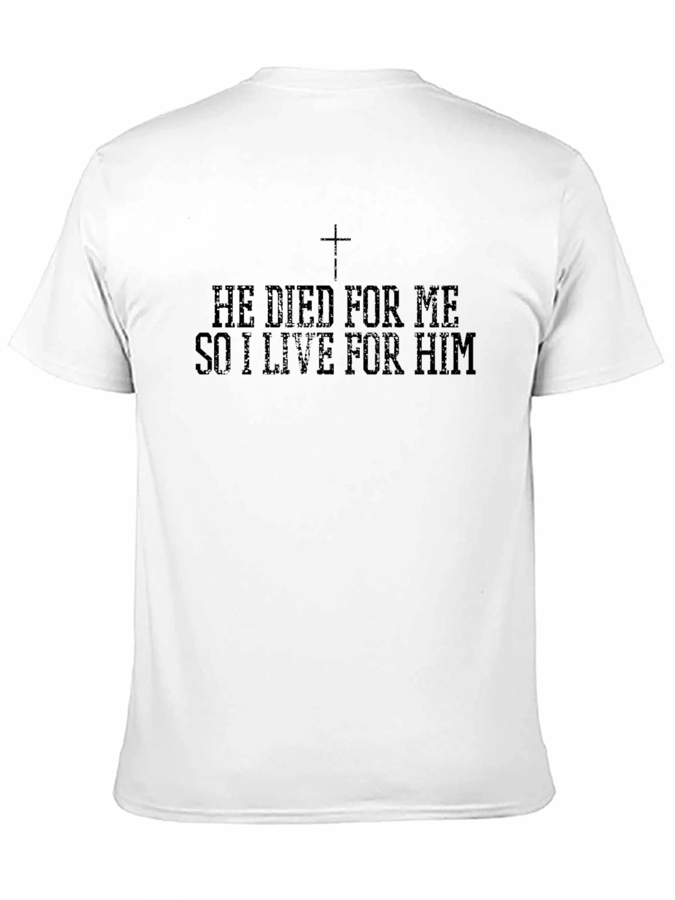 Christian He Died For Me T-Shirt