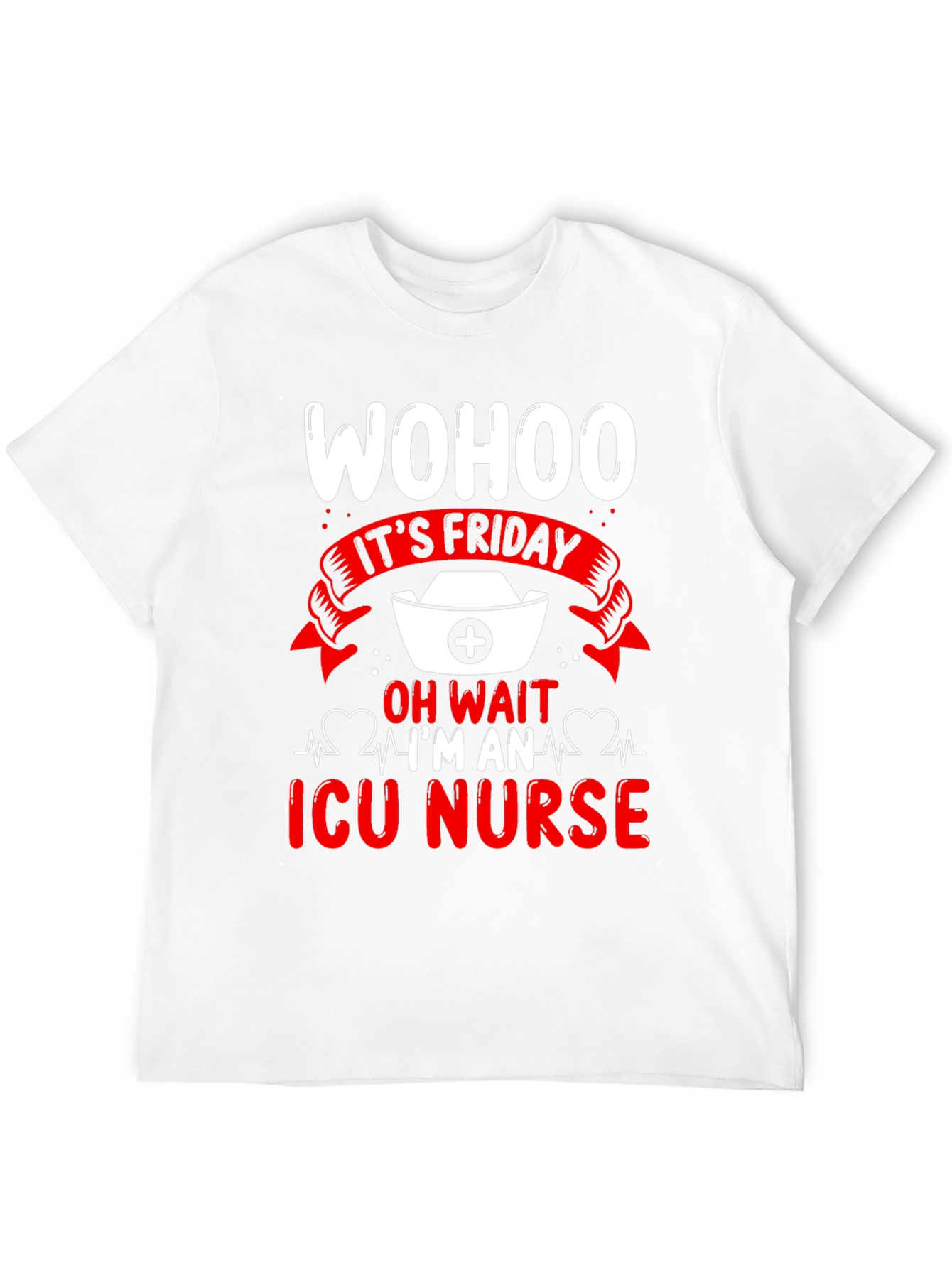 Wohoo Its Friday ICU Nurse Graphic Tee