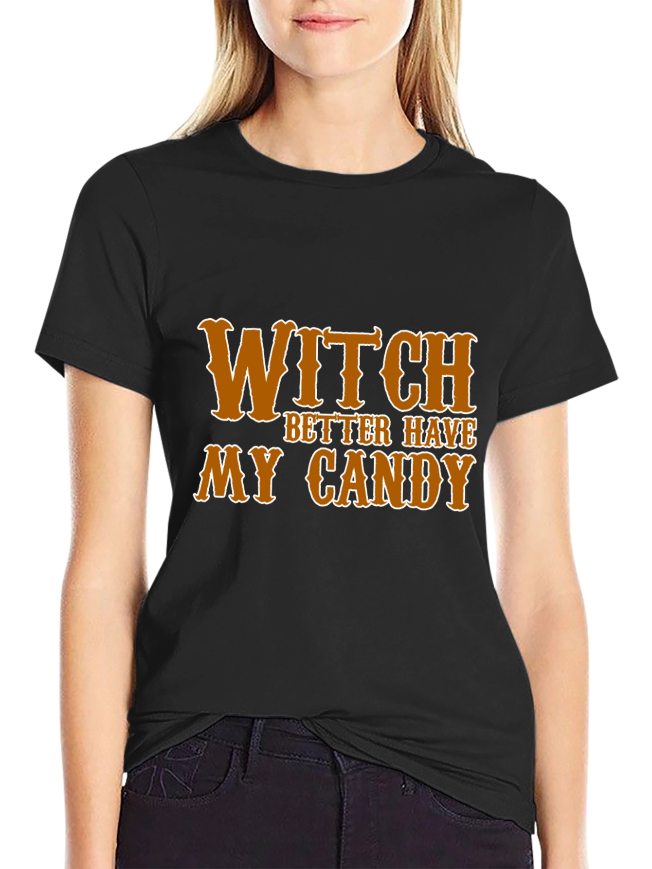 Witch Better Have My Candy Halloween T-Shirt