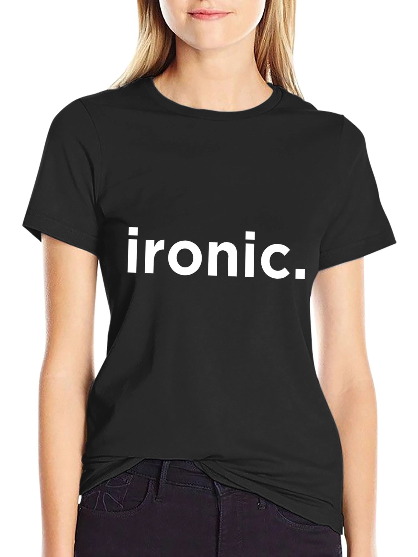 Ironic T-Shirt - Funny Sarcastic Statement Tee
