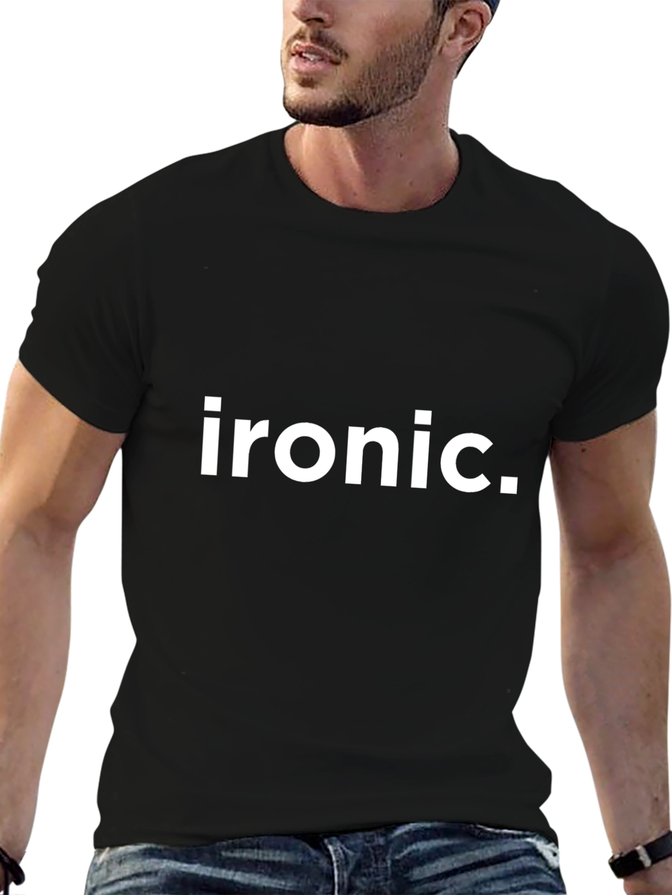 Ironic T-Shirt - Funny Sarcastic Statement Tee