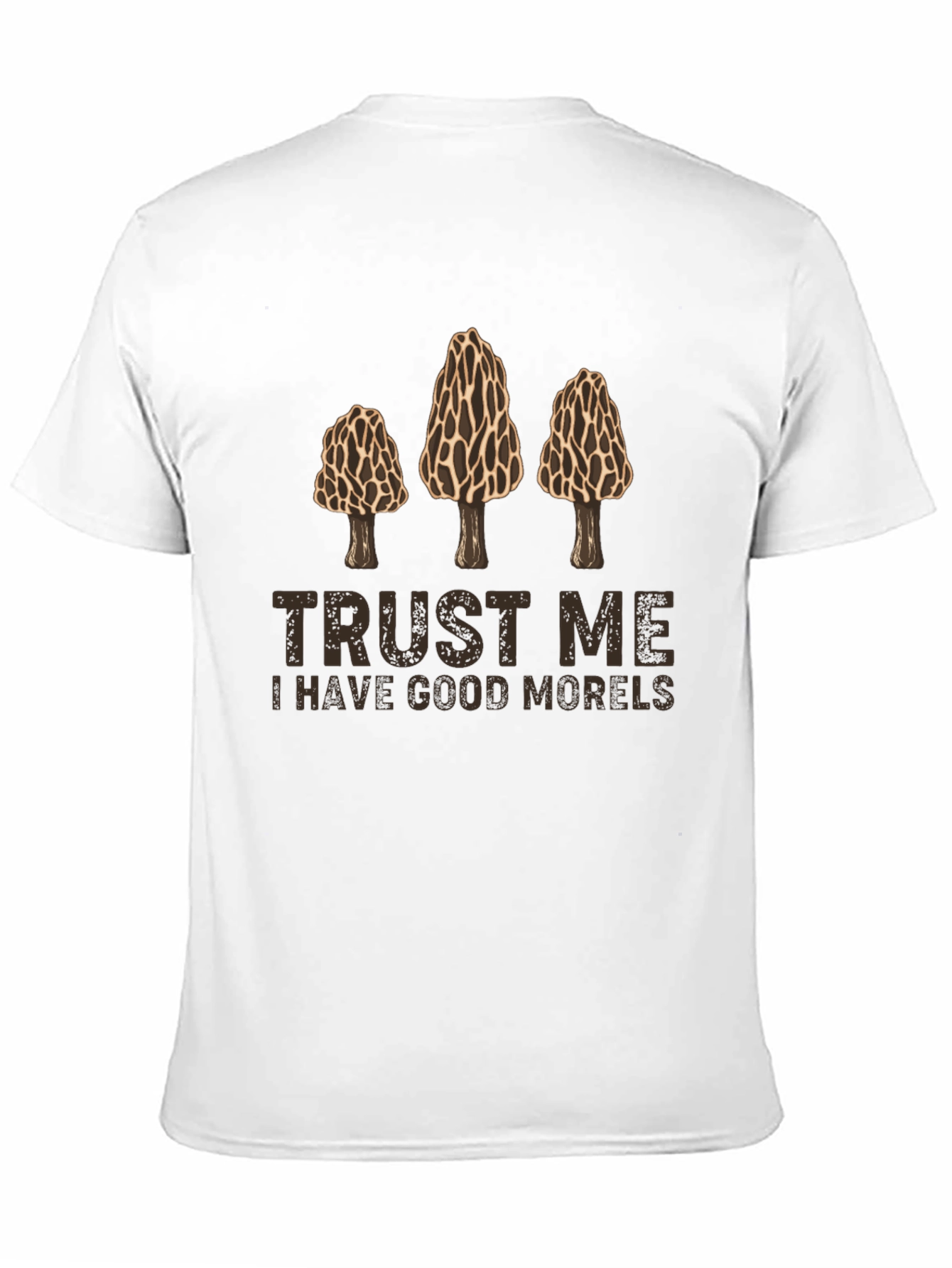 Trust Me Morels Graphic Tee
