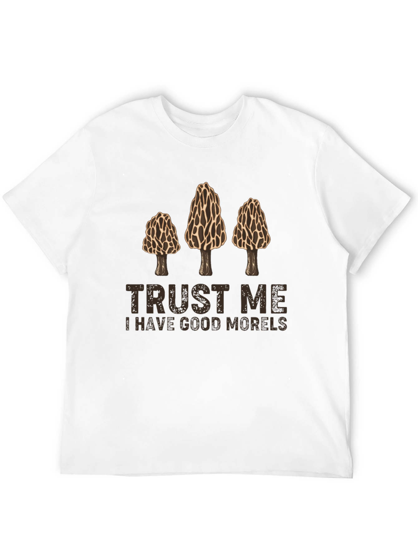 Trust Me Morels Graphic Tee