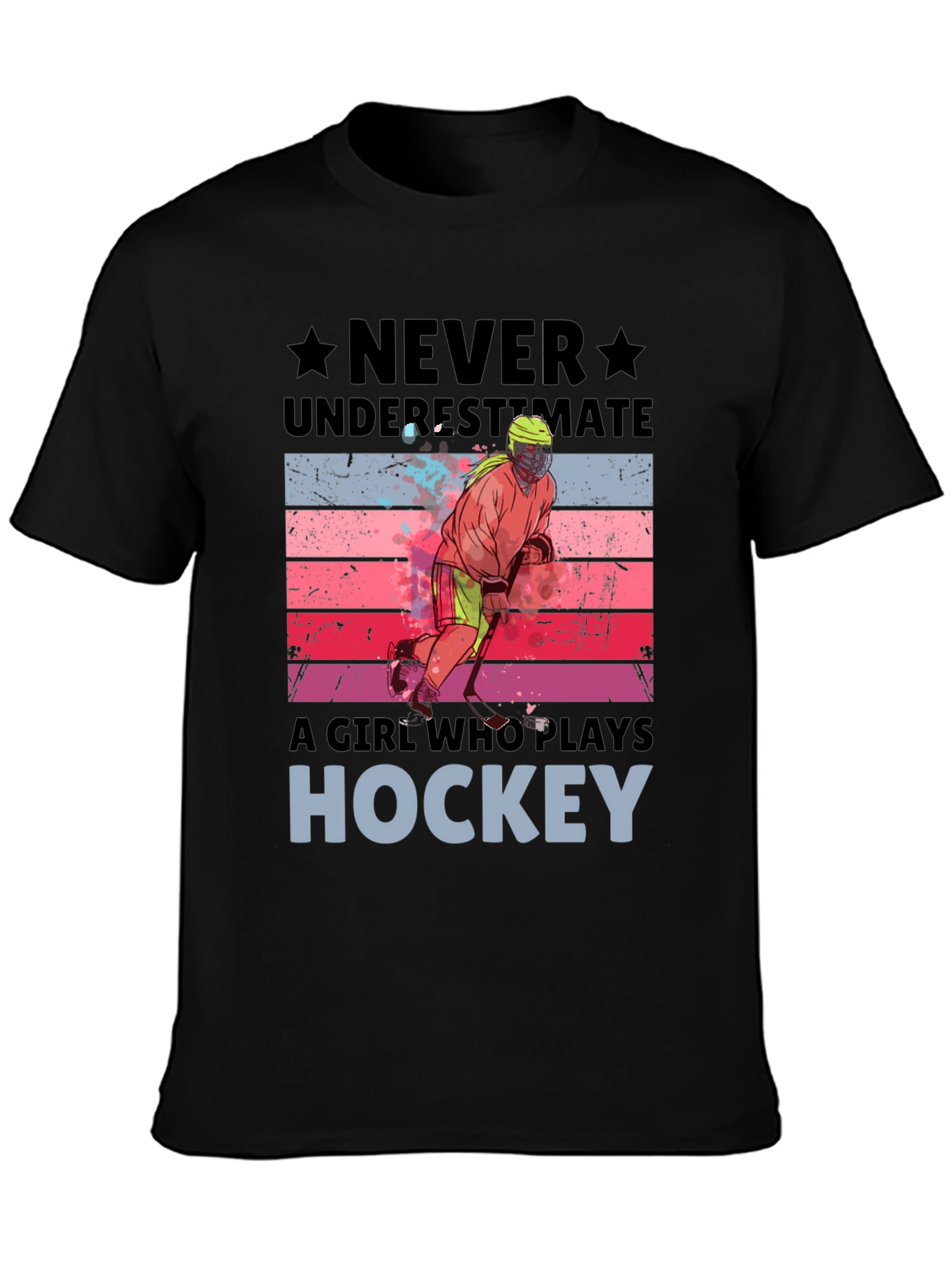 Never Underestimate Hockey Girl T-Shirt